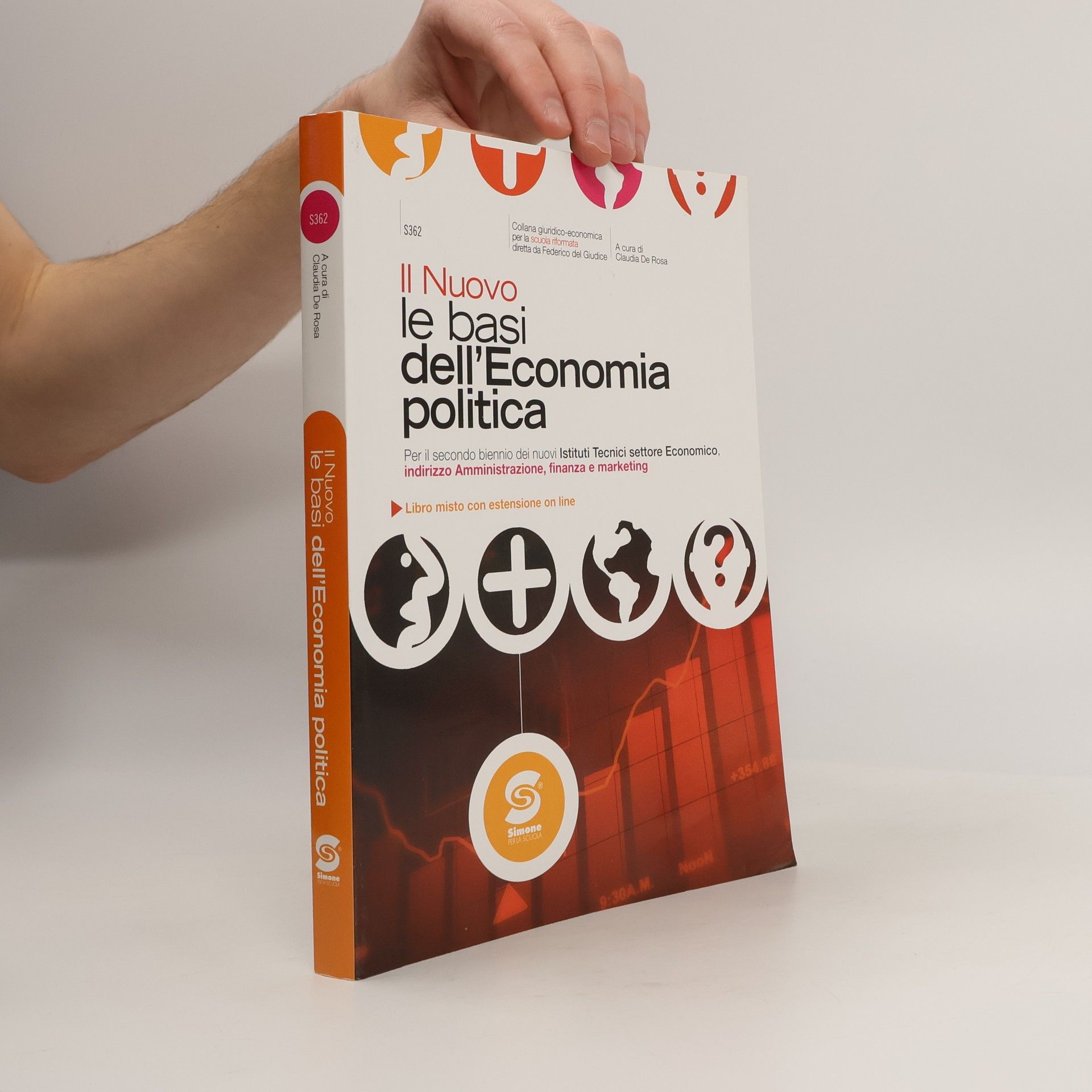 Claudia De Rosa Collana giuridico-economica per la scuola riformata: Il nuovo Le basi dell'economia politica. Teoria, contenuti e apparato didattica. Per gli Ist. tecnici commerciali - Libro misto con estensione on line