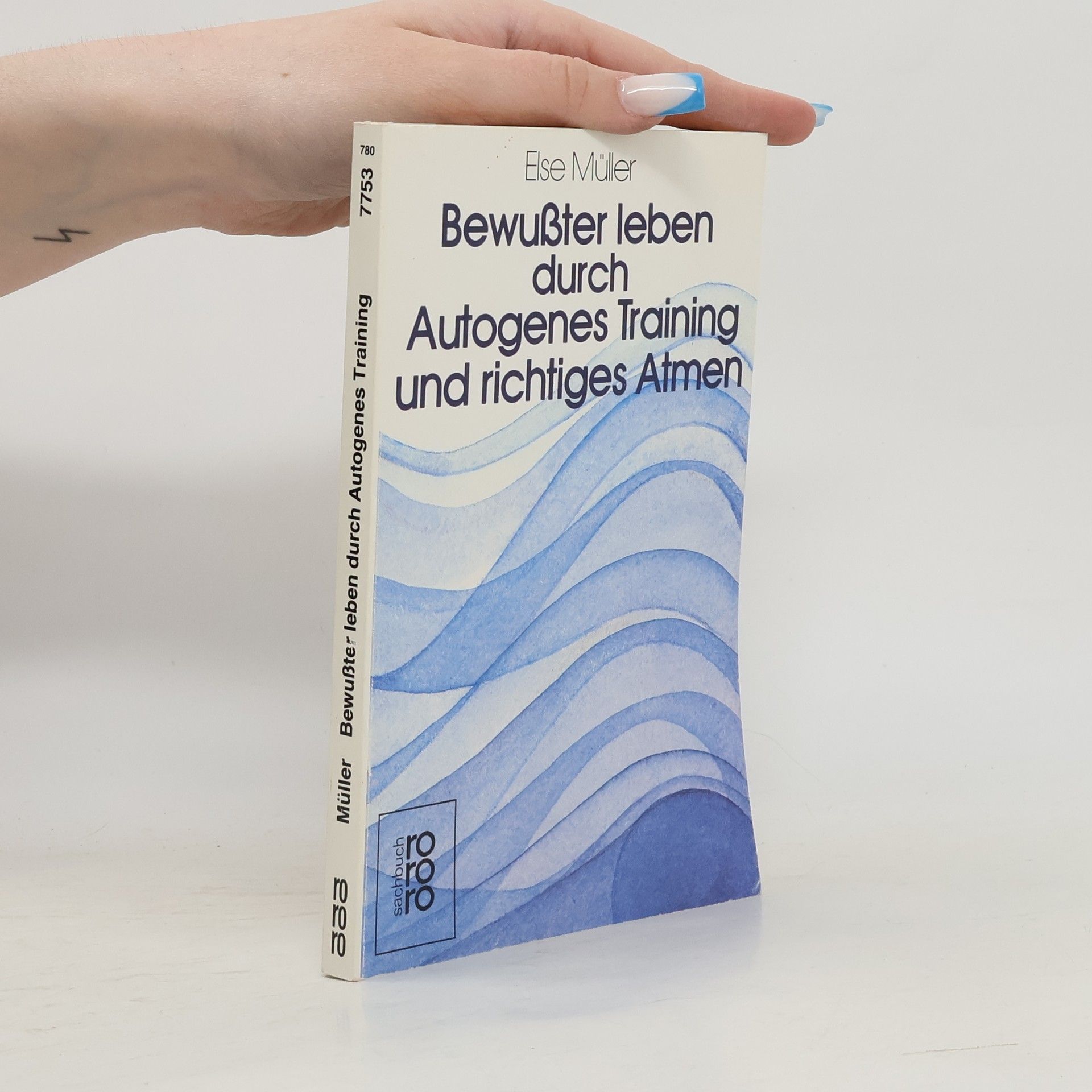 Else Müller Bewusster leben durch autogenes Training und richtiges Atmen