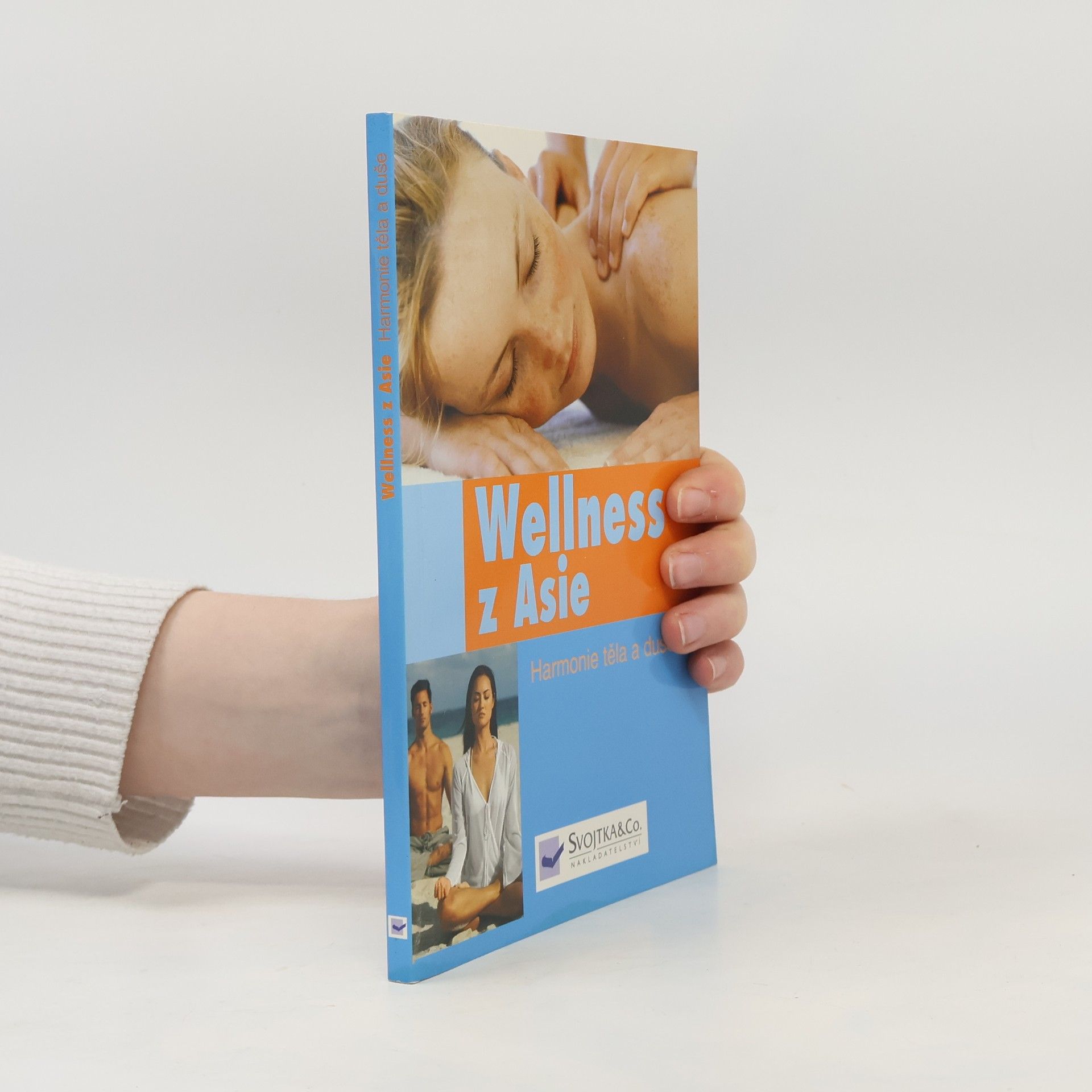 Autorenkollektiv Wellnes z Asie: Harmonie těla a duše