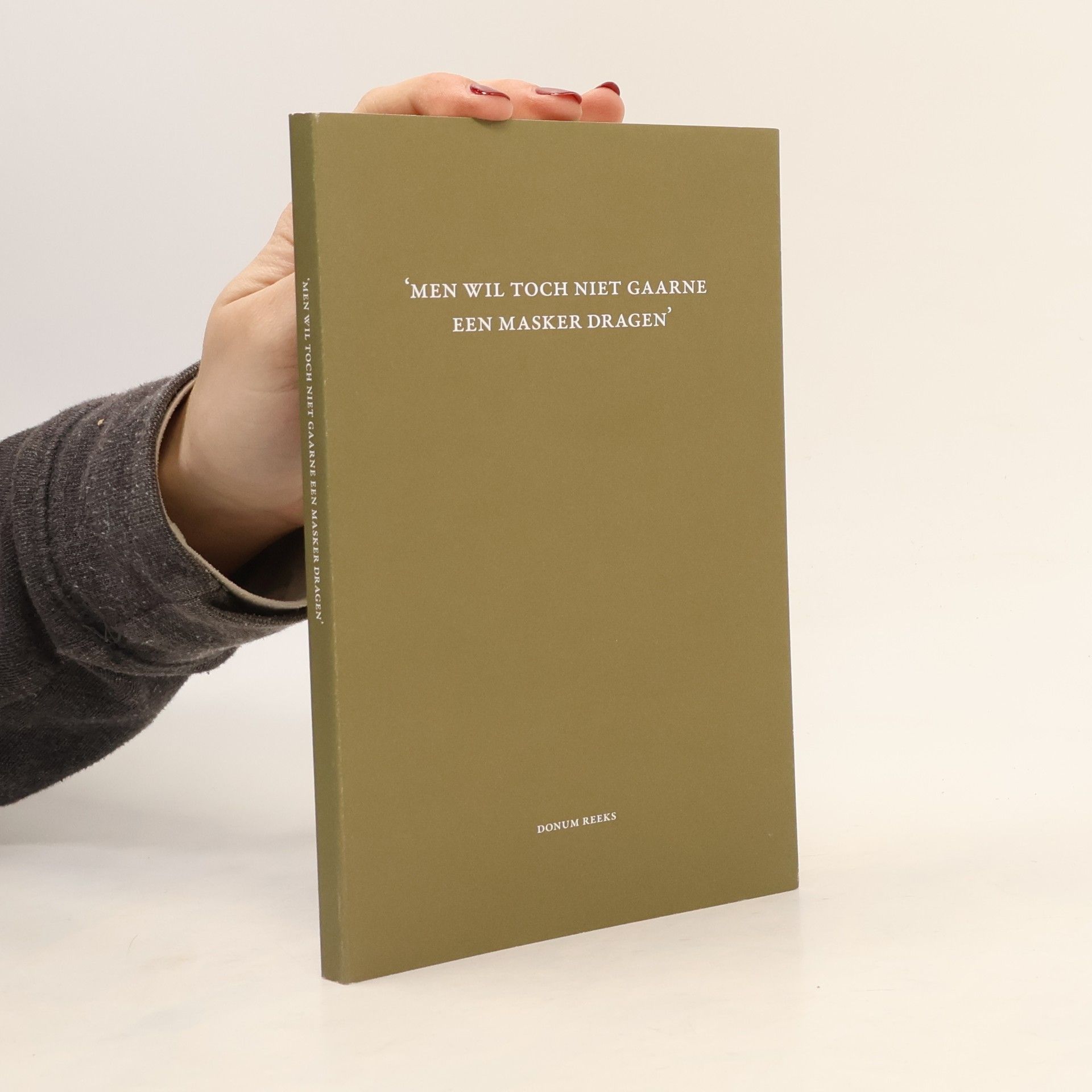 George Harinck Donum Reeks: Men wil toch niet gaarne een masker dragen