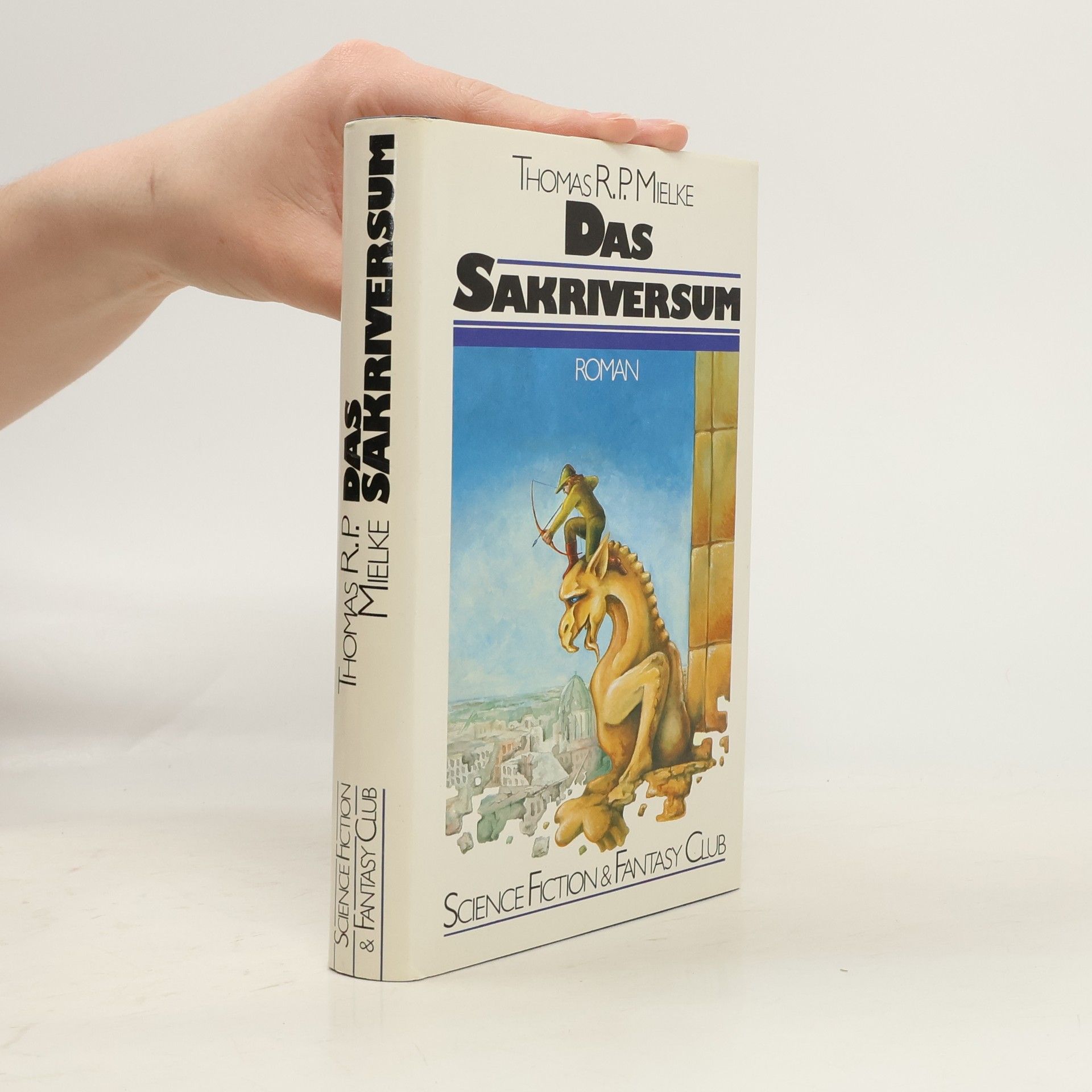 Thomas R. P. Mielke Das Sakriversum
