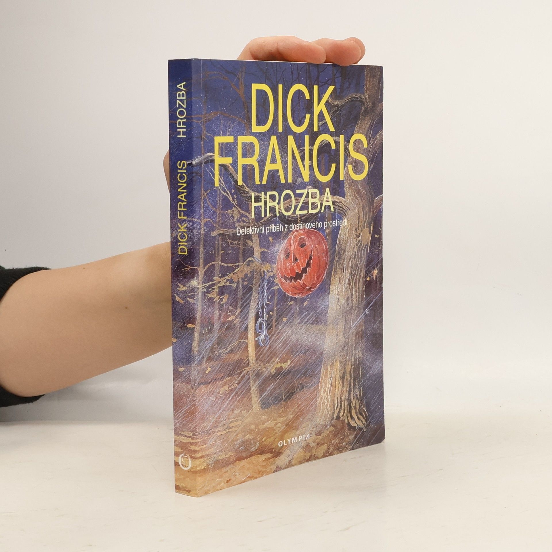 Dick Francis Hrozba: Detektivní příběh z dostihového prostředí