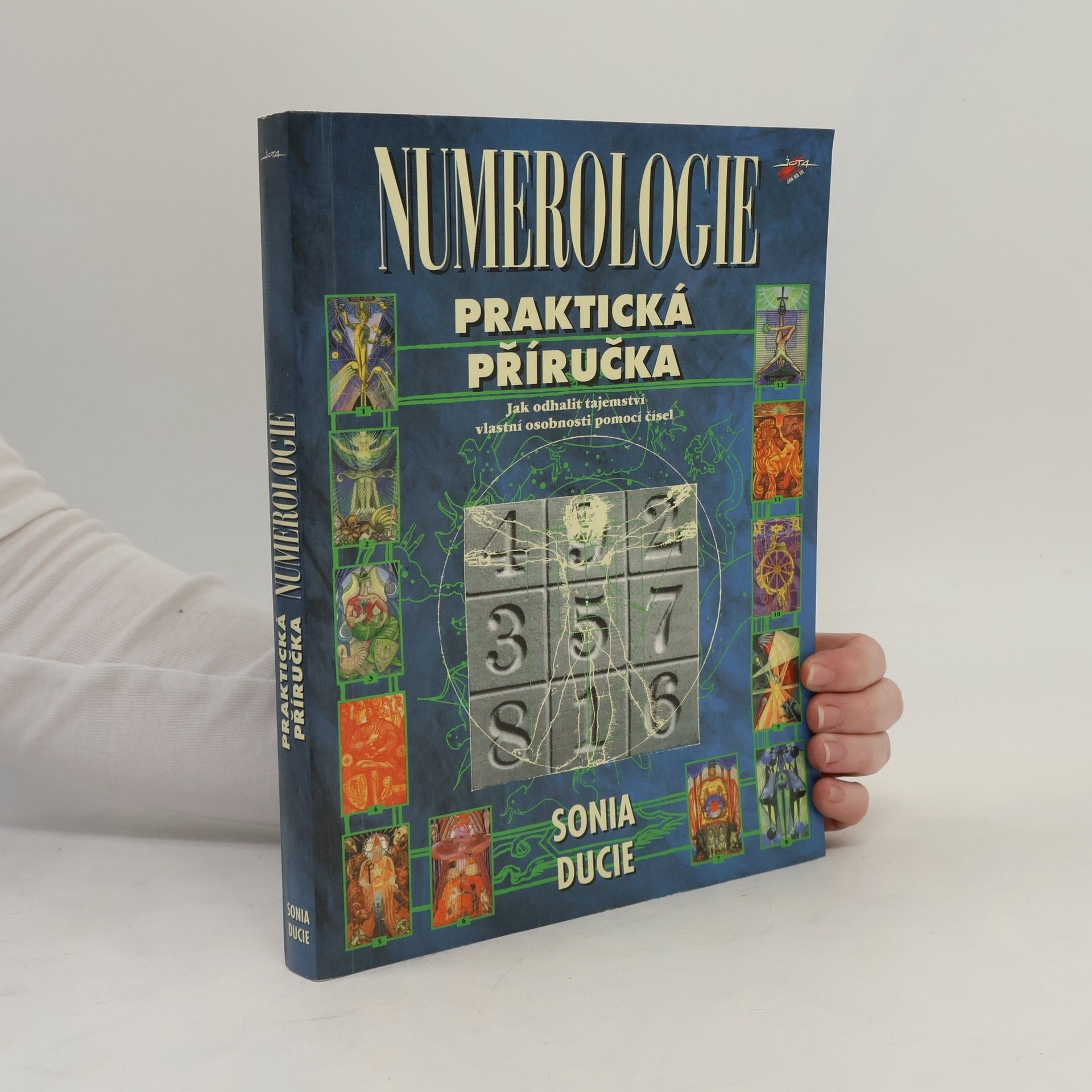 Numerologie. Praktická příručka, jak odhalit tajemství vlastní osobnosti pomocí čísel