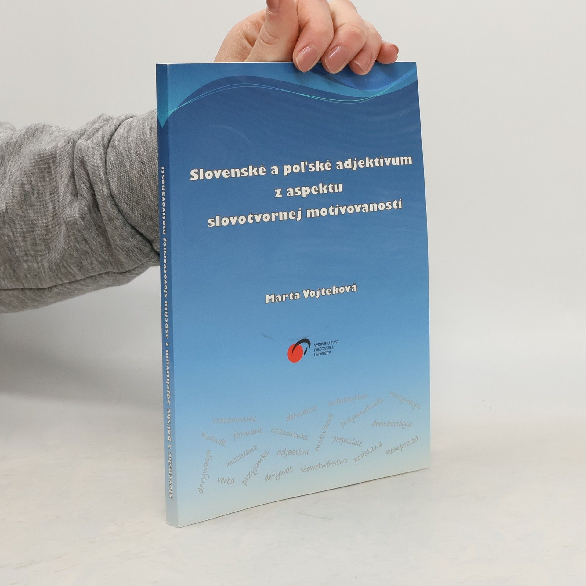 Marta Vojteková Slovenské a pol'ské adjektívum z aspektu slovotvornej motivovanosti