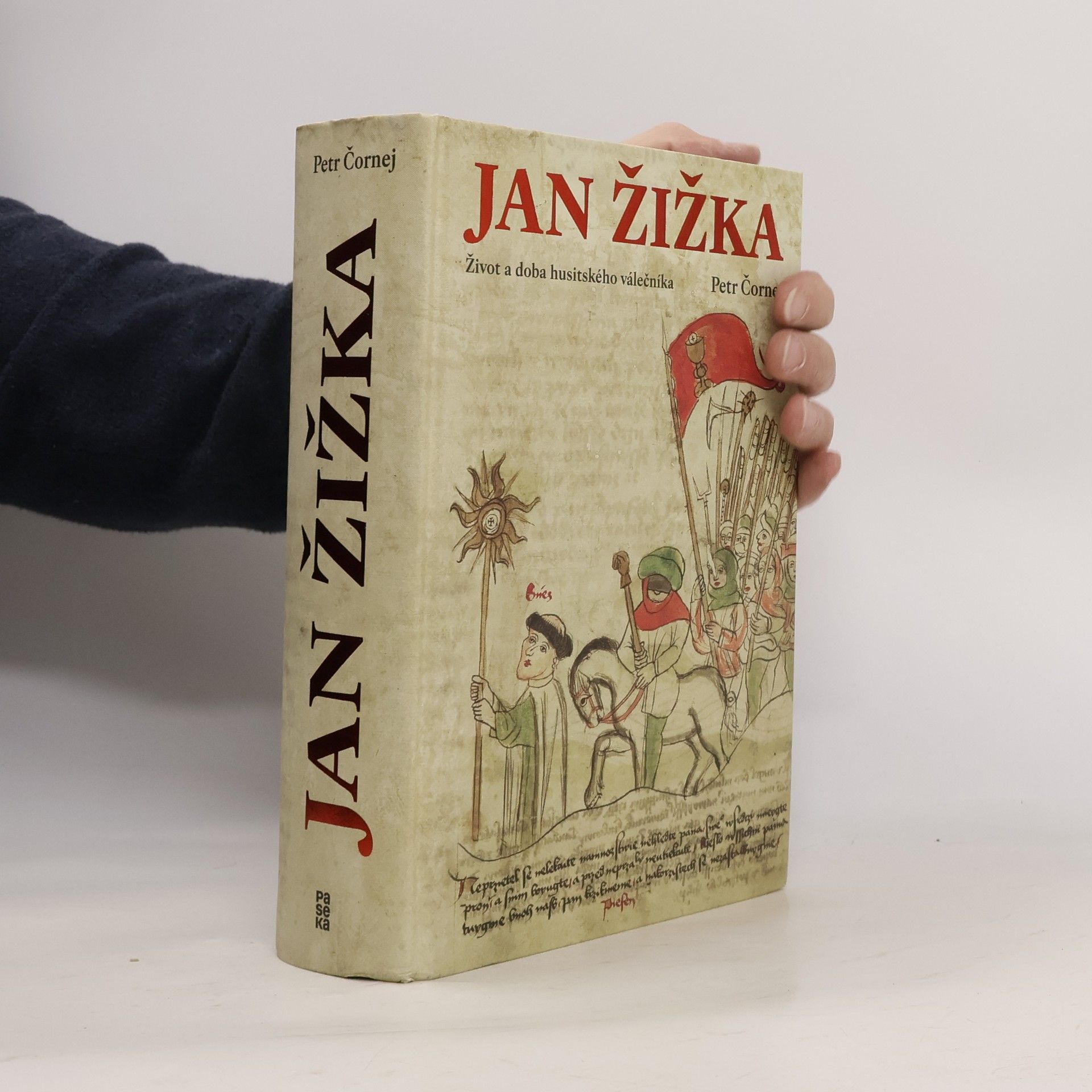 Petr Čornej Jan Žižka. Život a doba husitského válečníka