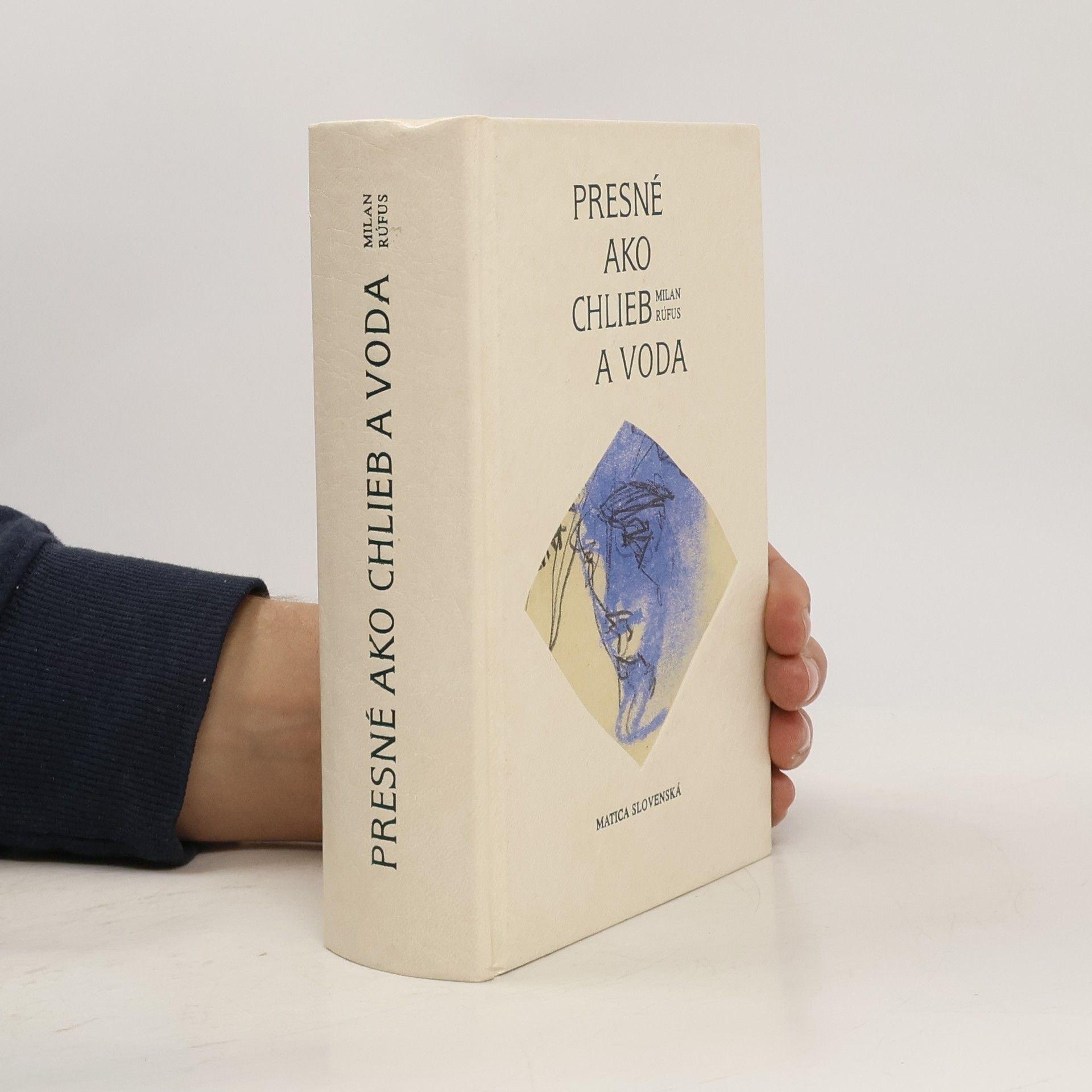 Milan Rúfus Presné ako chlieb a voda