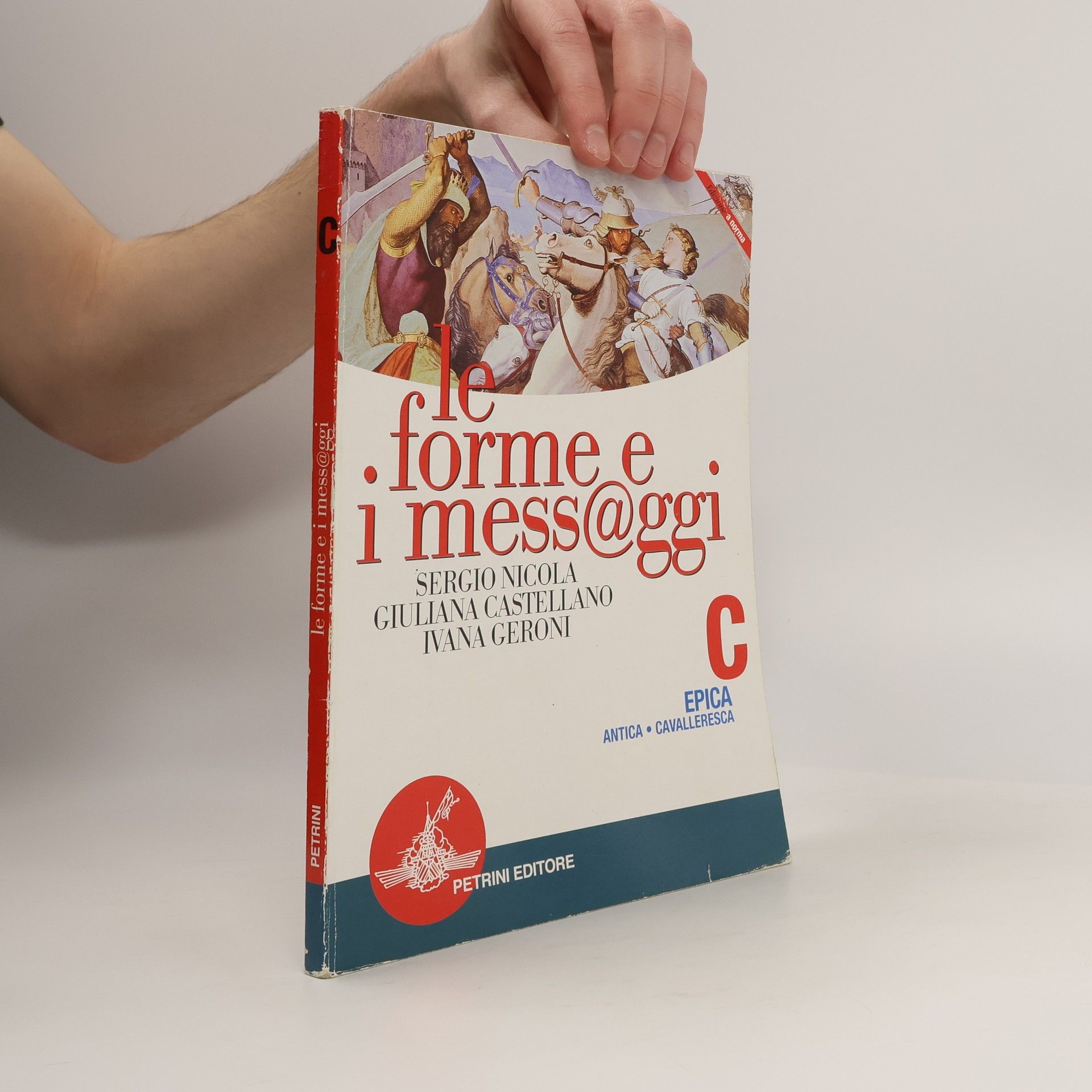 Le forme e i mess@ggi. Modulo C: Epica. Per le Scuole superiori - Nuova edizione a norma