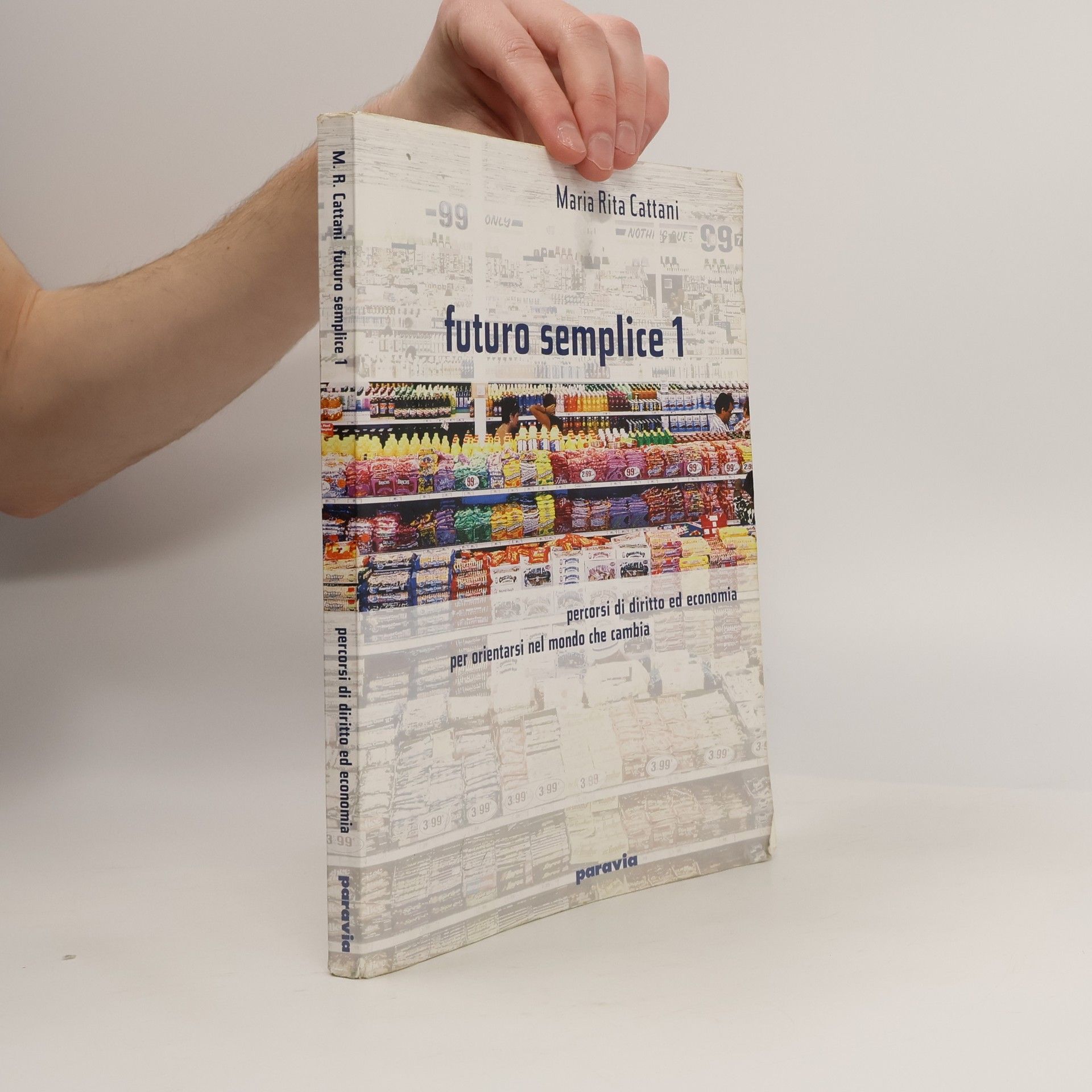 Maria Rita Cattani Futuro semplice. Per le scuole