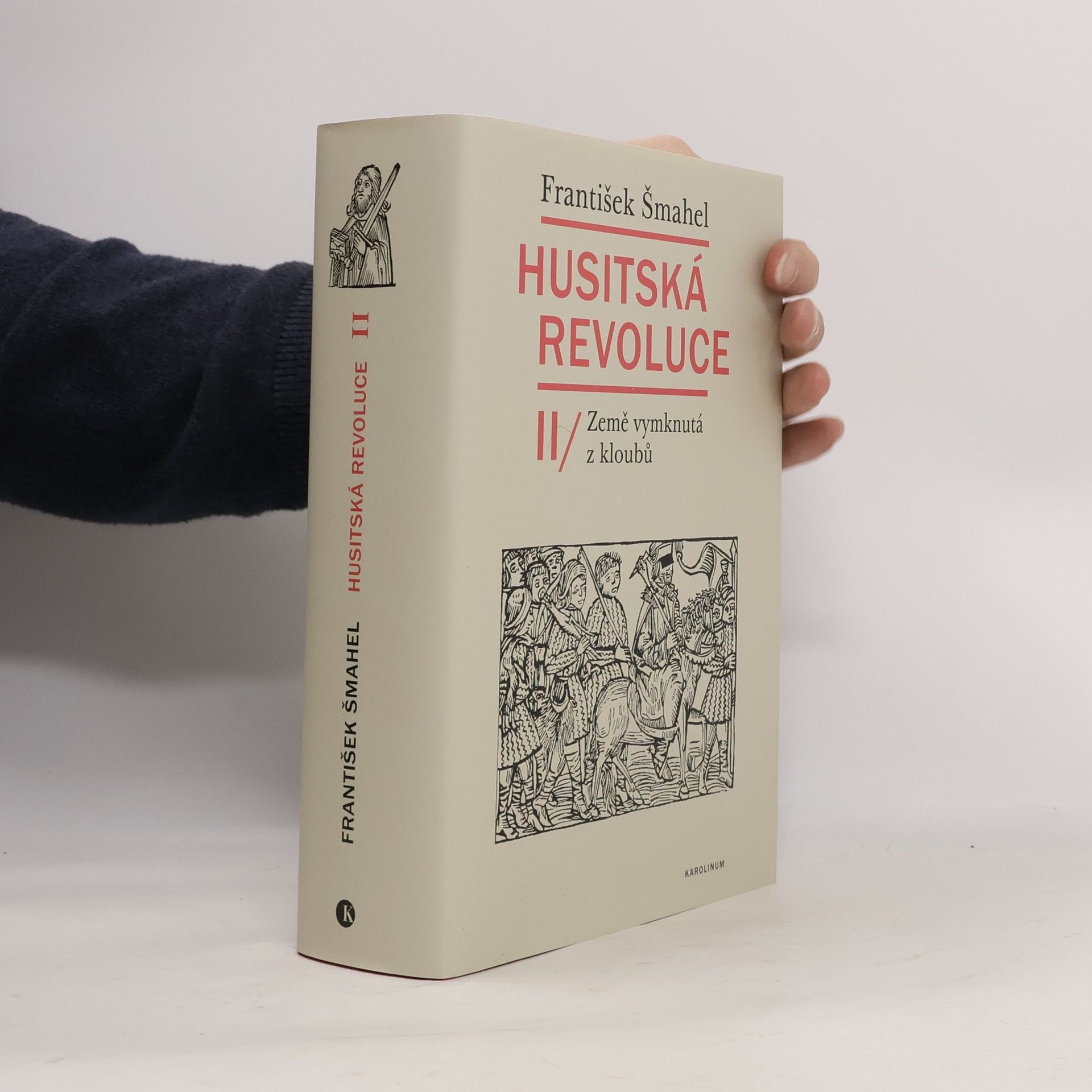 František Šmahel Husitská revoluce II: Země vymknutá z kloubů