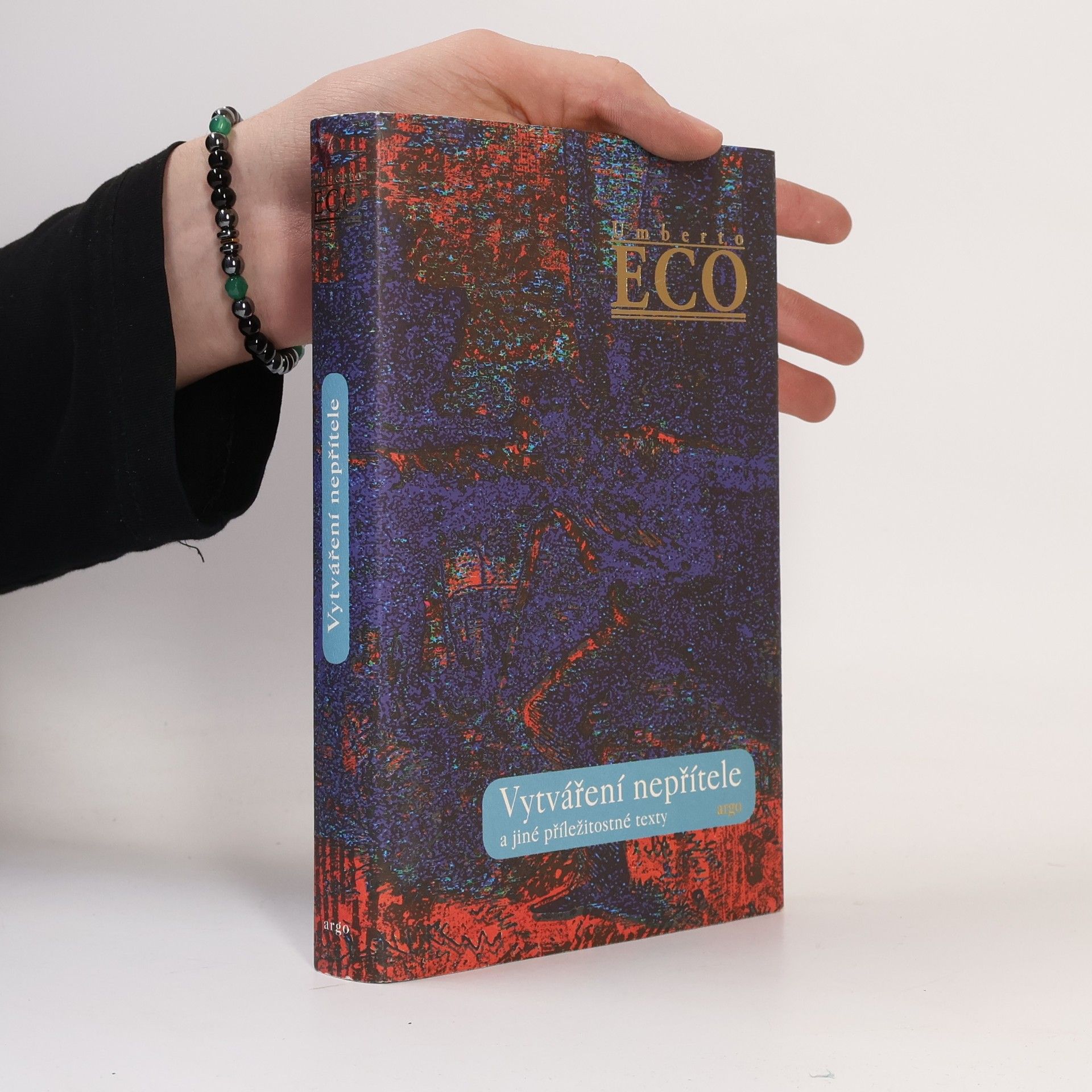 Umberto Eco Vytváření nepřítele a jiné příležitostné texty