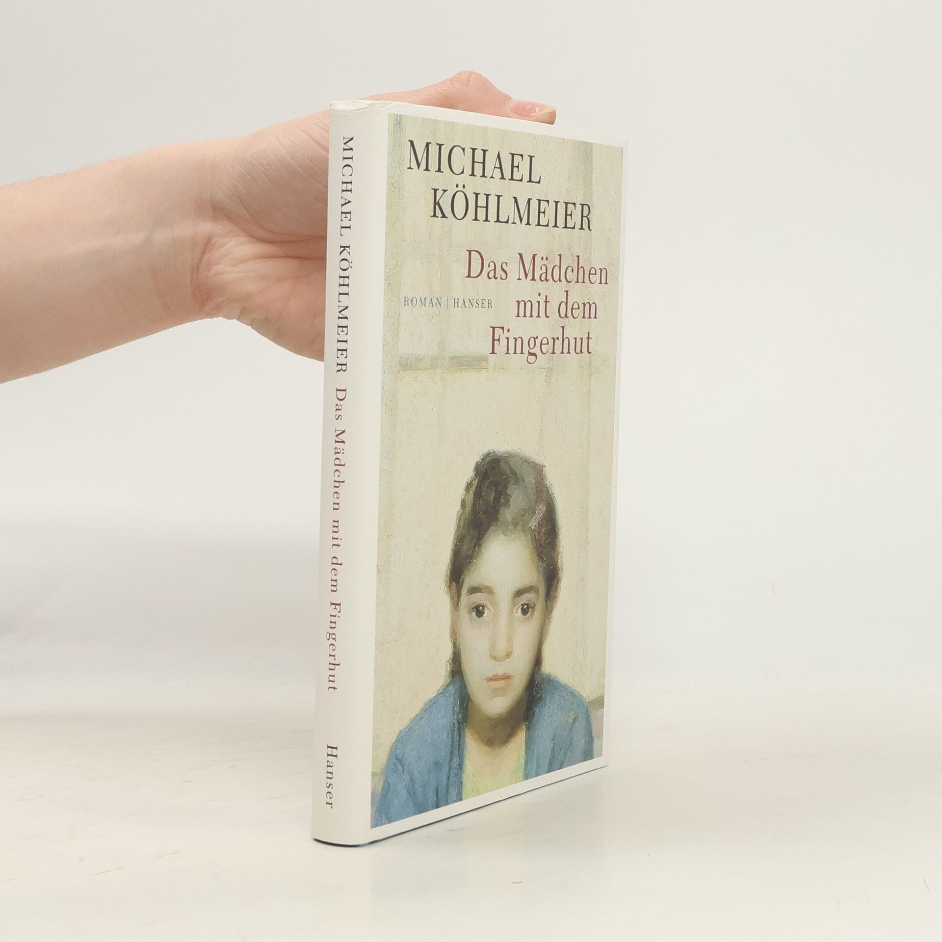 Michael Köhlmeier Das Mädchen mit dem Fingerhut