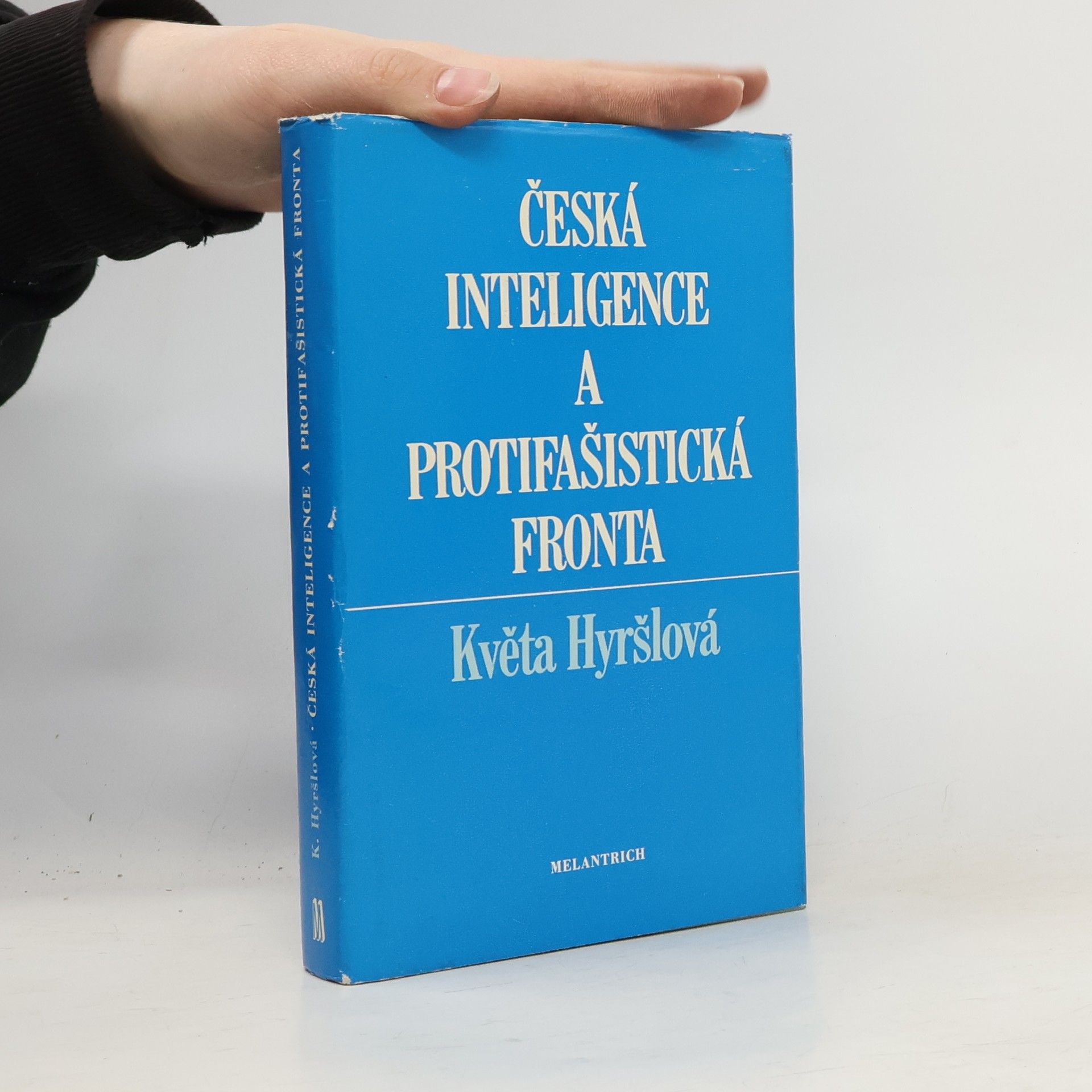 Květa Hyršlová Česká inteligence a protifašistická fronta