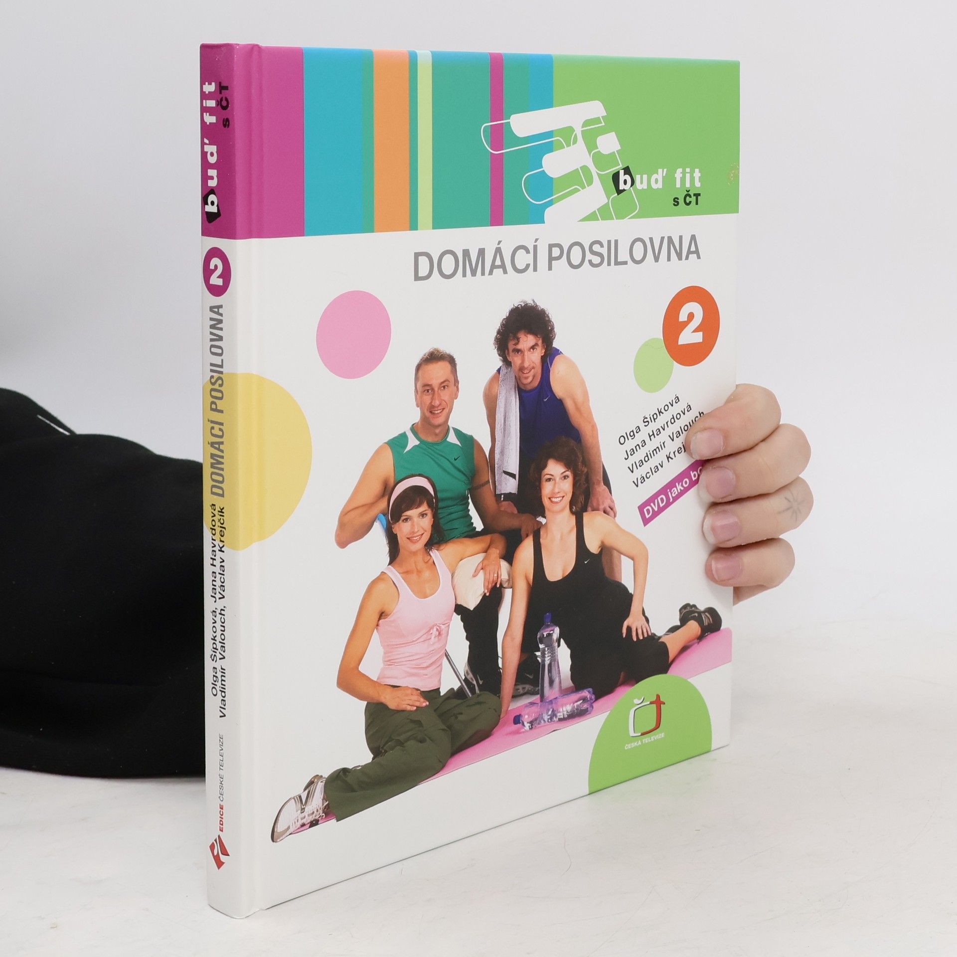 Olga Studničková Šípková Buď fit s ČT. 2, Domácí posilovna