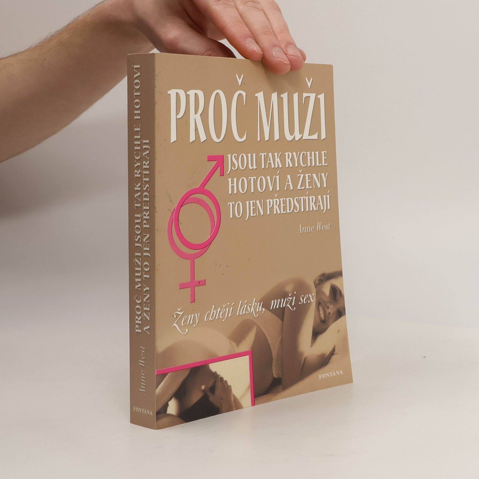 Anne West Proč muži jsou tak rychle hotoví a ženy to jen předstírají