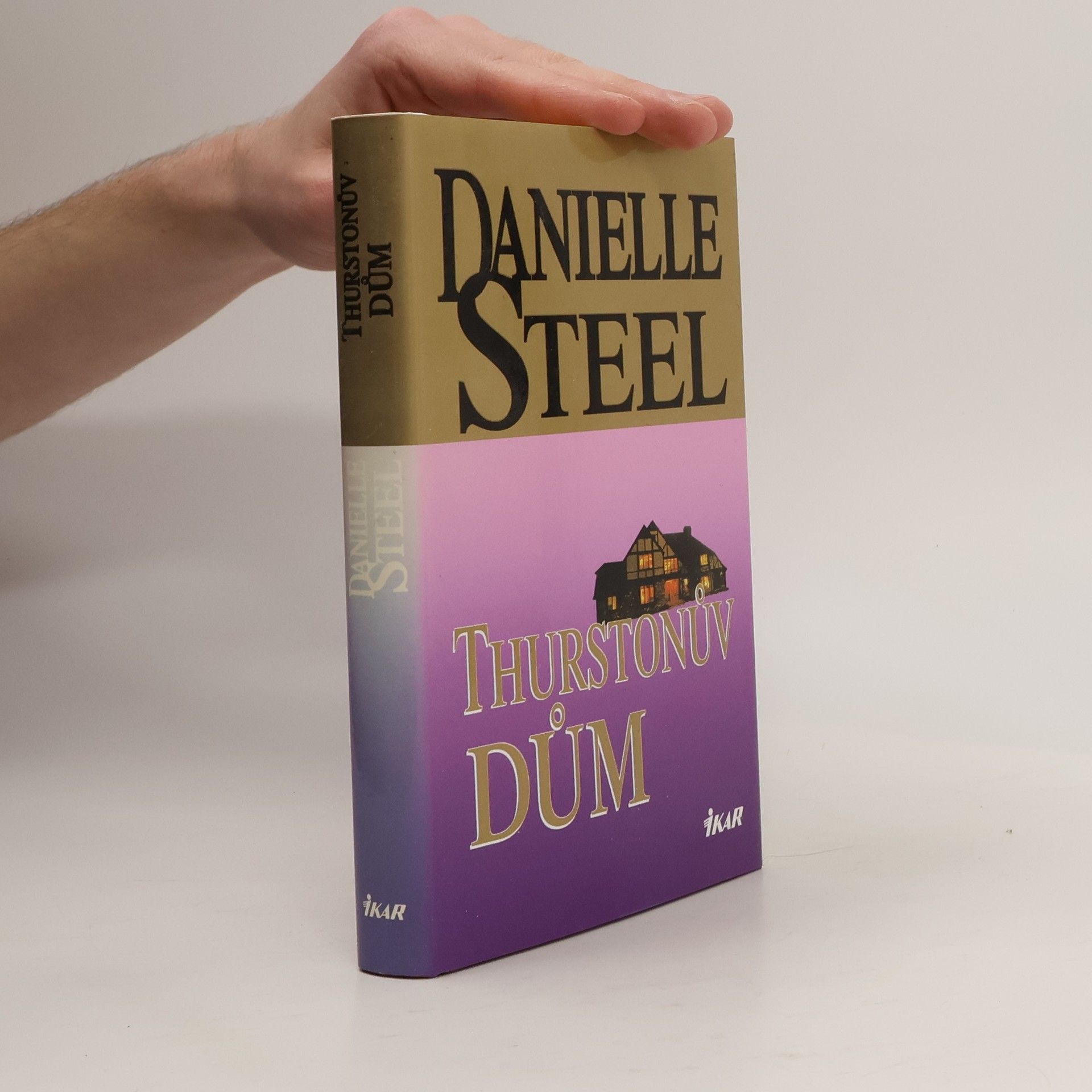 Danielle Steel Thurstonův dům