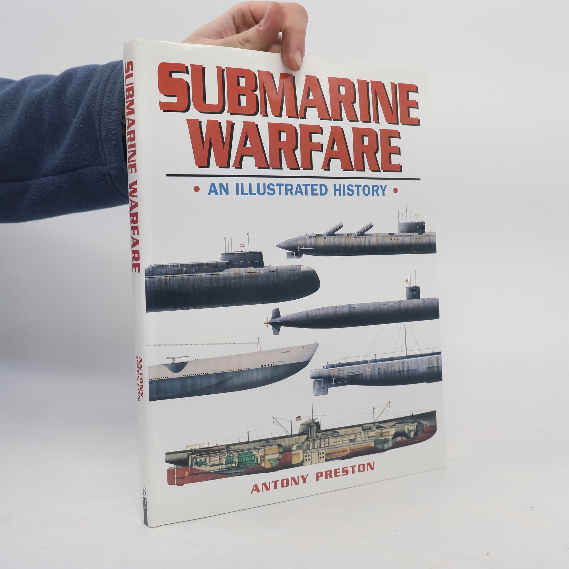 Antony Preston Submarine Warfare Illustrated History
