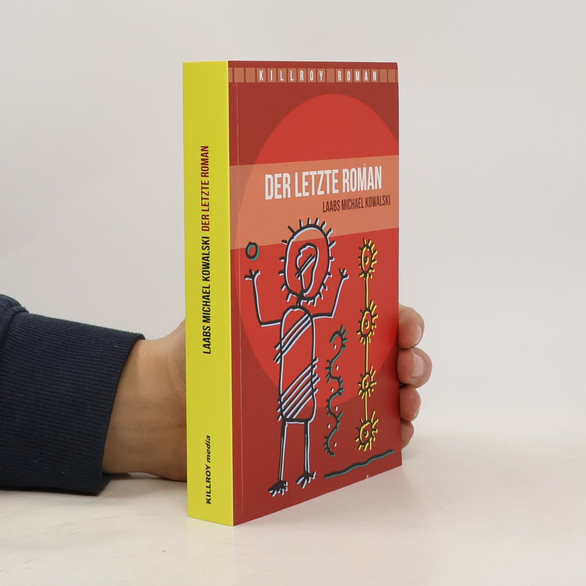 Laabs Michael Kowalski Killroy Roman: Der letzte Roman