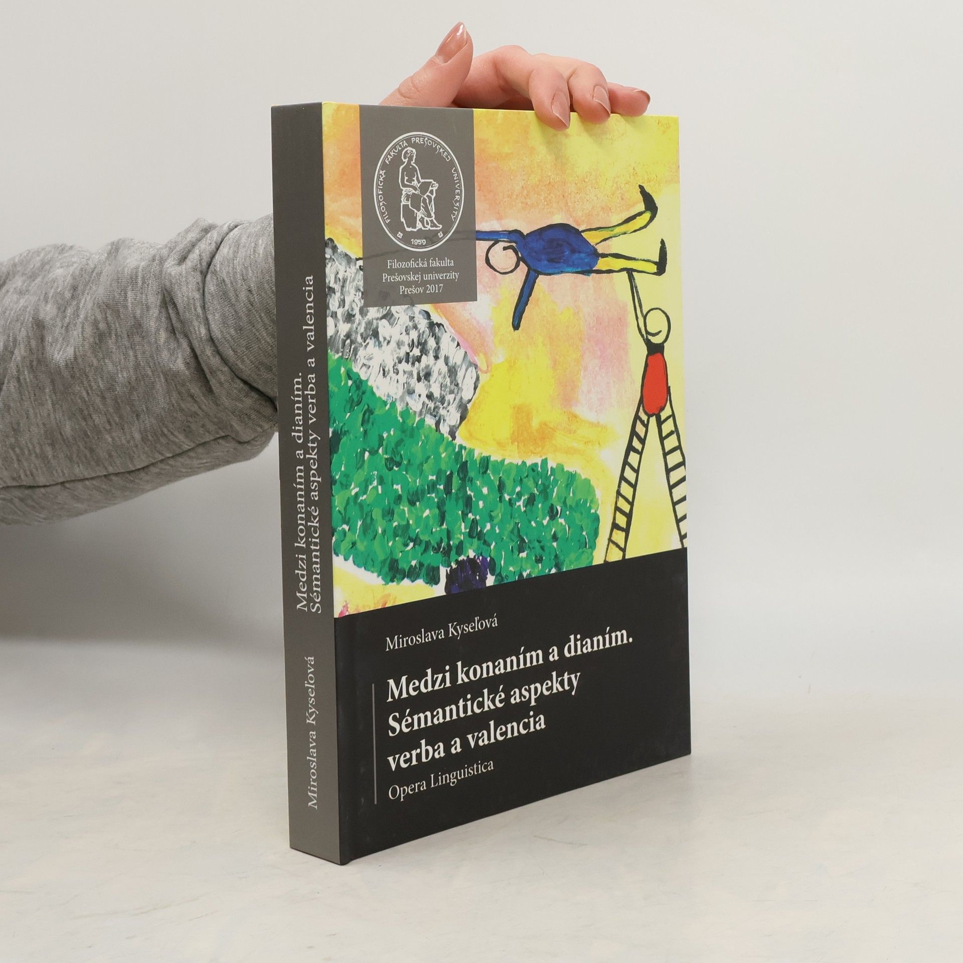Miroslava Kyselova Medzi konaním a dianím. Sémantické aspekty verba a valencia