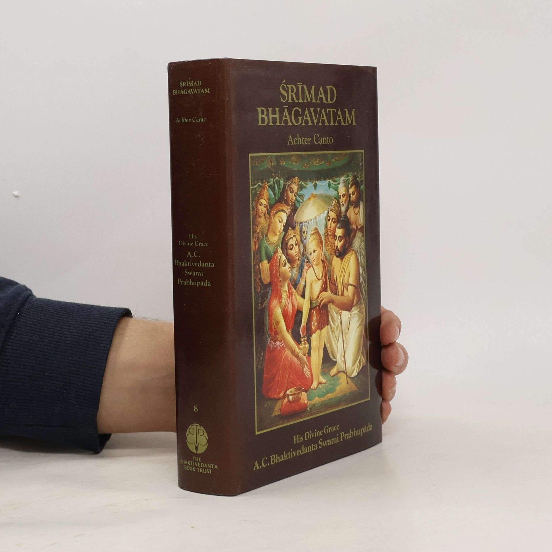 A. C. Bhaktivedanta Swami Prabhupada Śrīmad Bhāgavatam. Achter Canto. Zweiter Teil