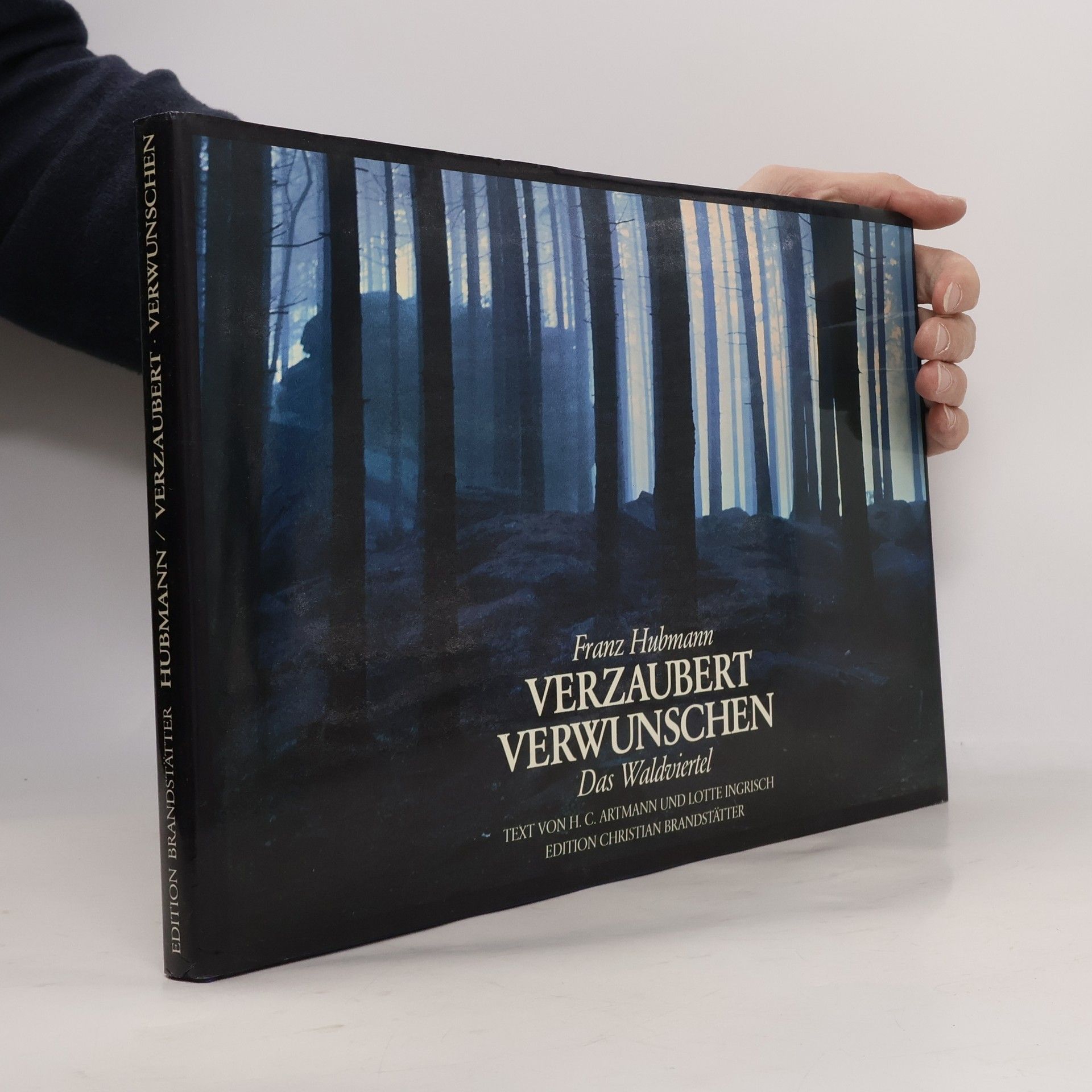 Franz Hubmann Verzaubert, Verwunschen. Das Waldviertel