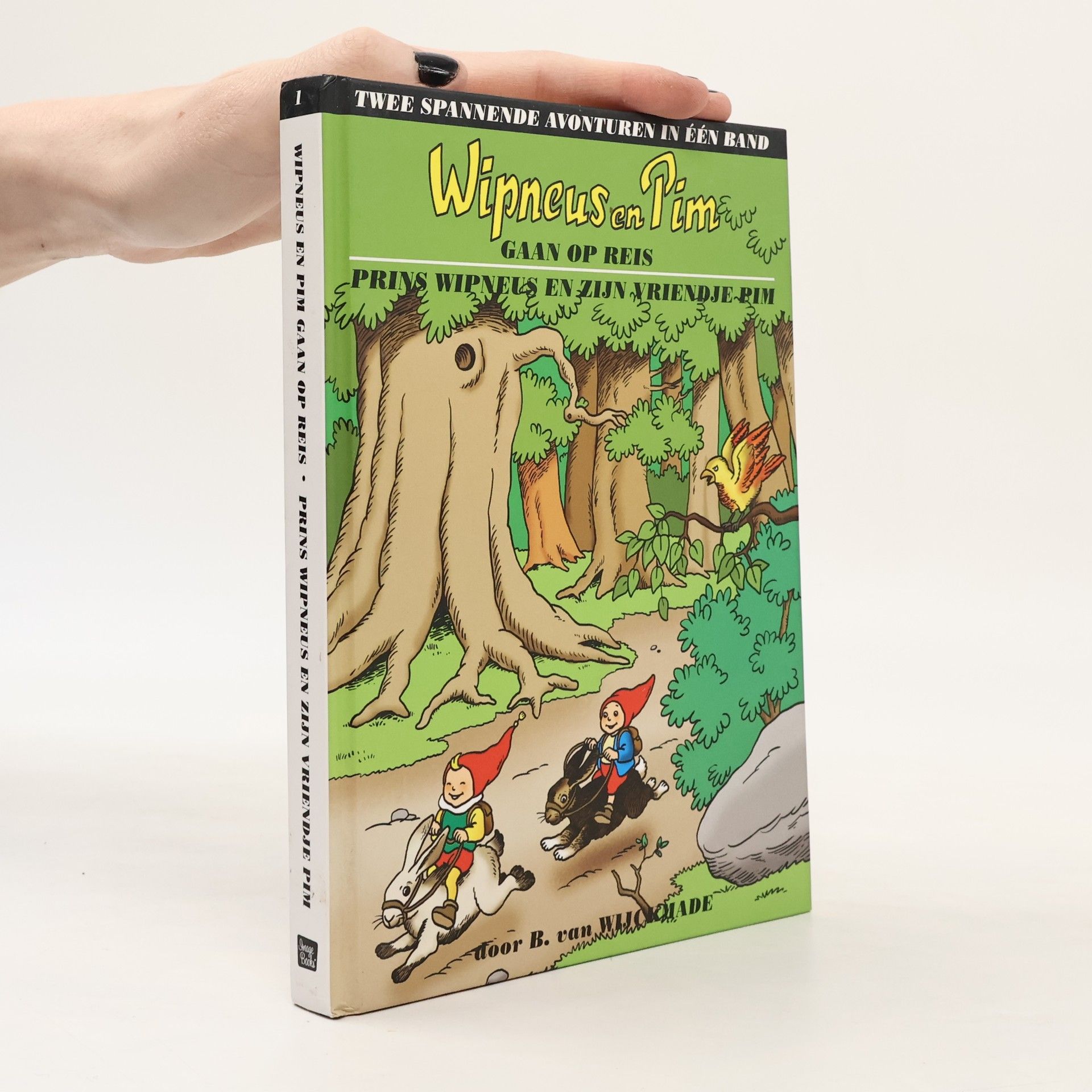 B. van Wijckhade Prins Wipneus en zijn vriendje Pim - 1: Wipneus en Pim gaan op reis