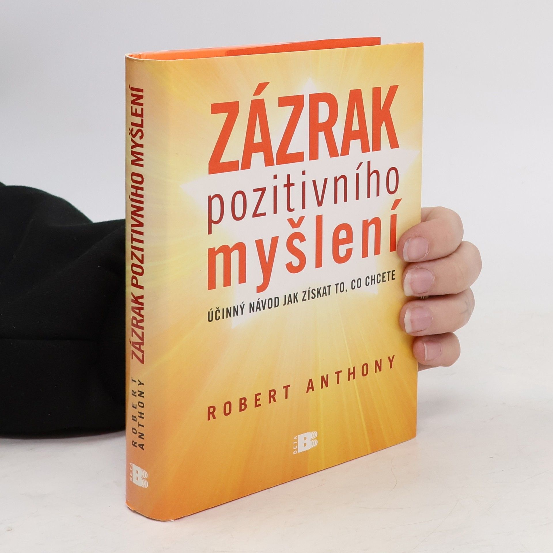 Robert Anthony Zázrak pozitivního myšlení