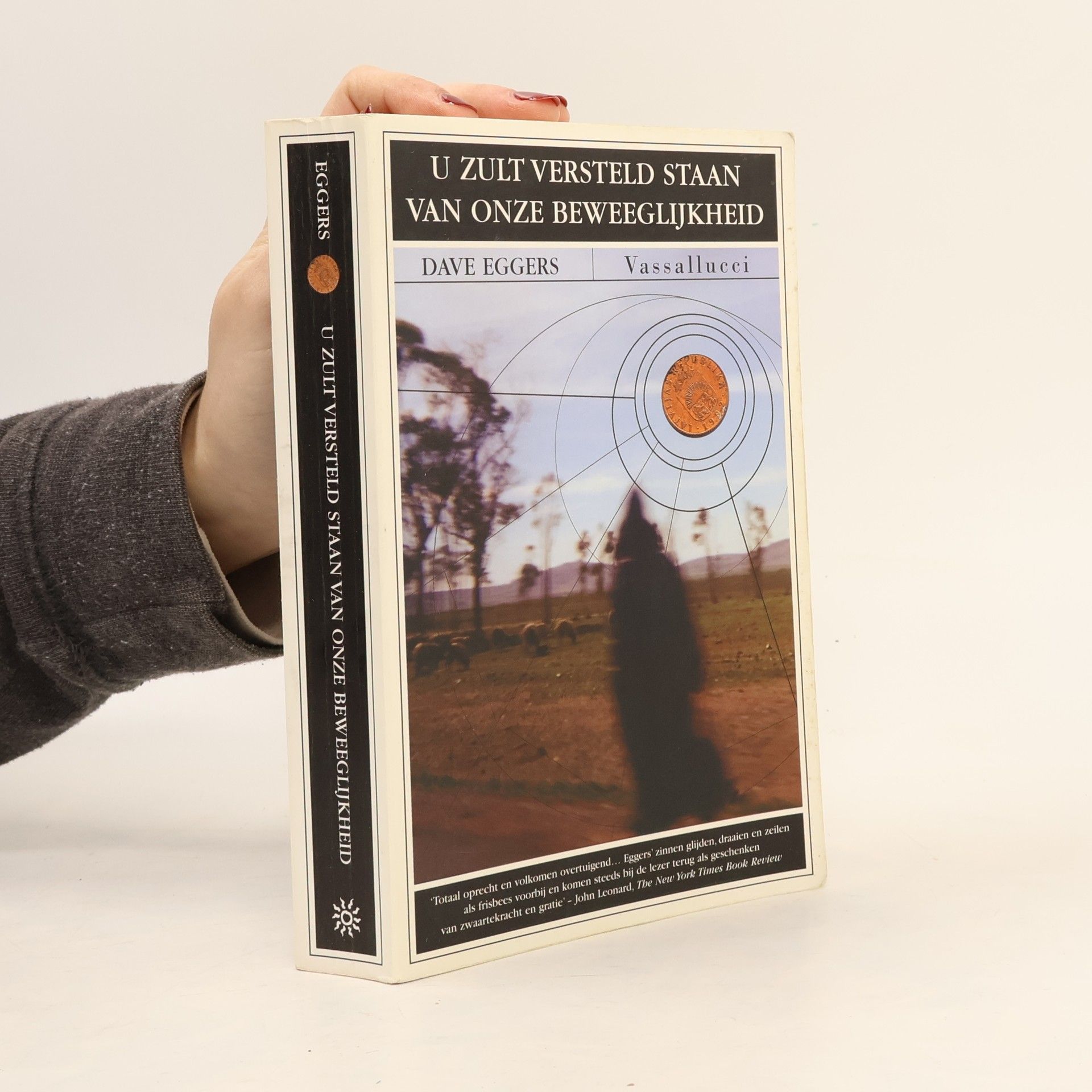 Dave Eggers U zult versteld staan van onze beweeglijkheid