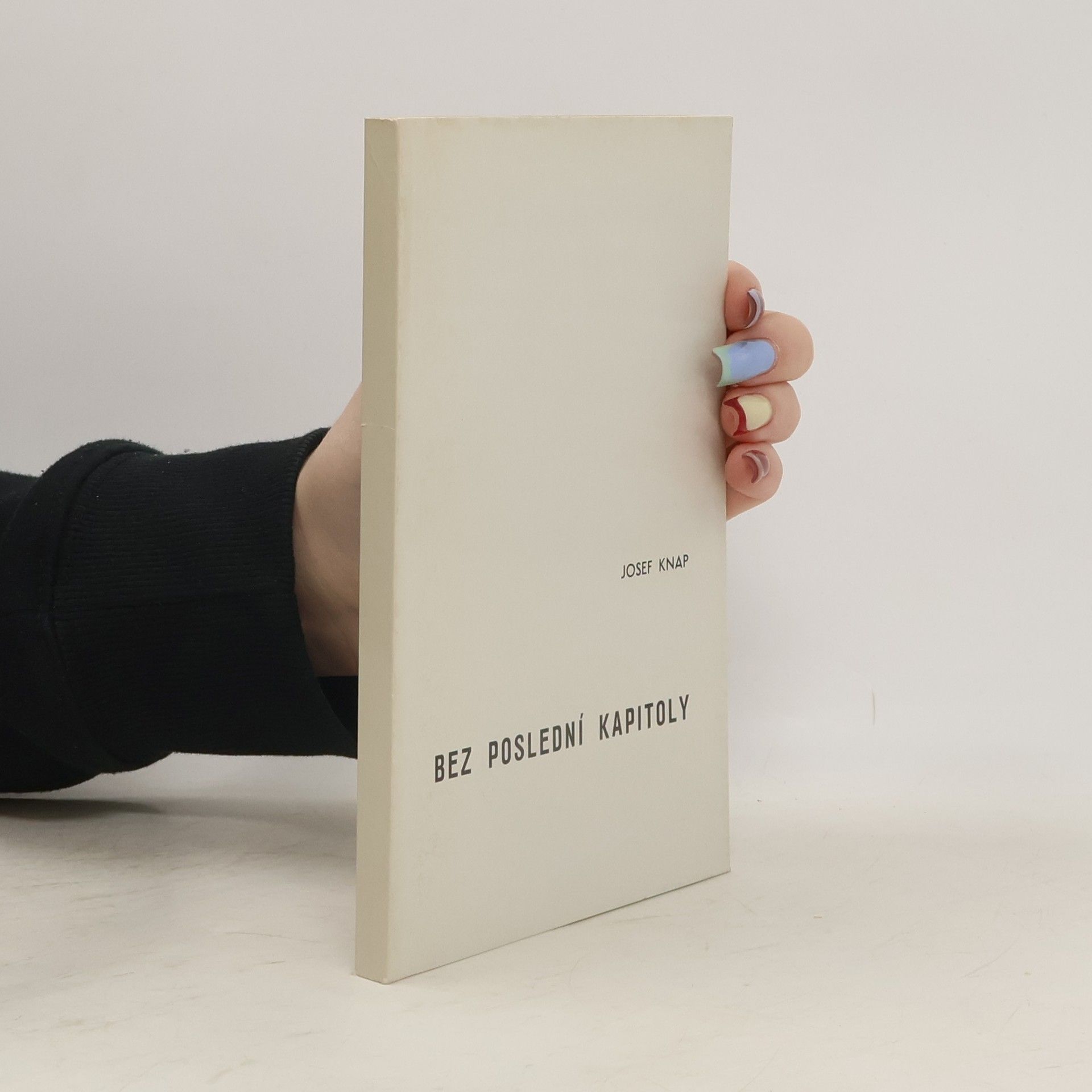 Josef Knap Bez poslední kapitoly