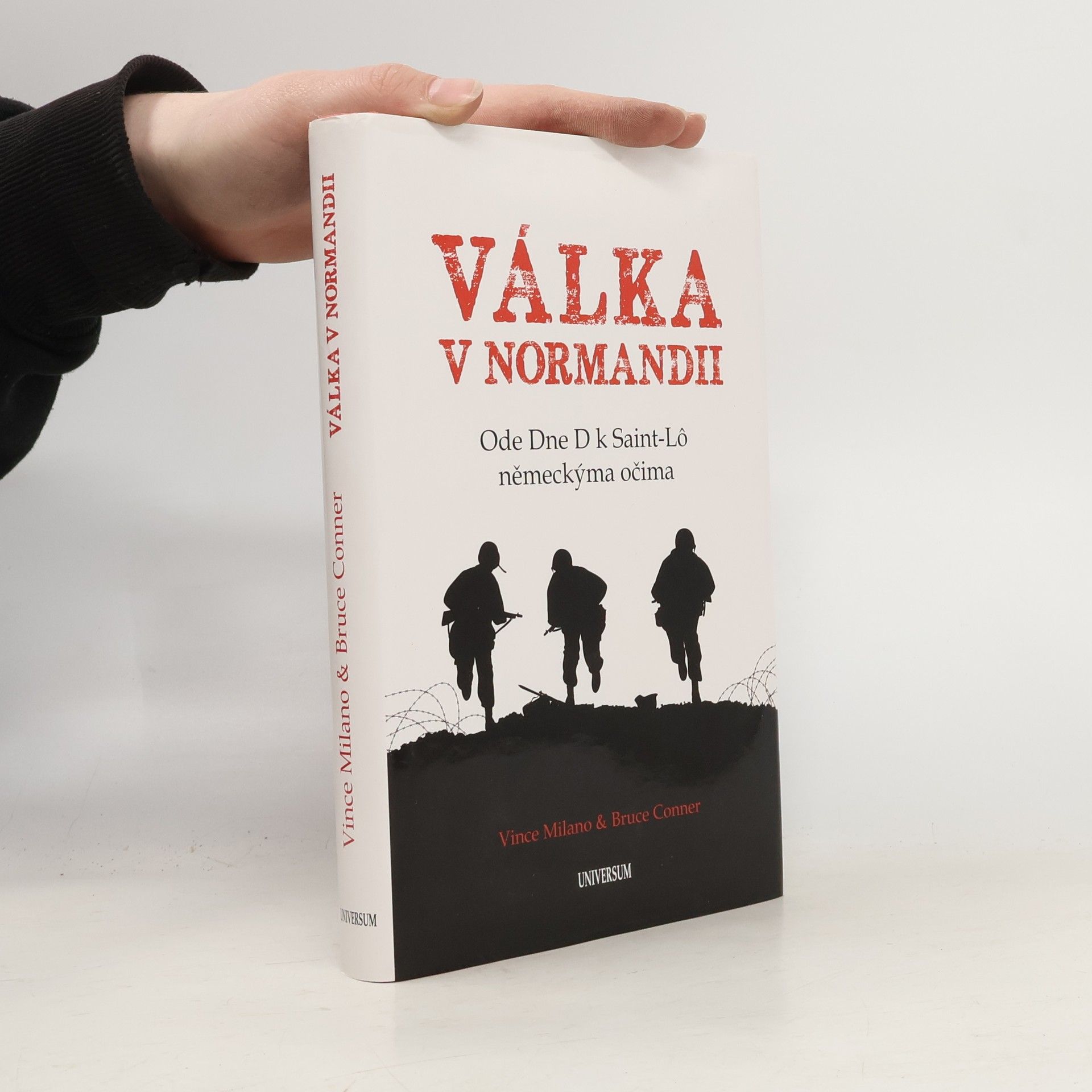 Vince Milano Válka v Normandii : ode Dne D k Saint-Lô německýma očima