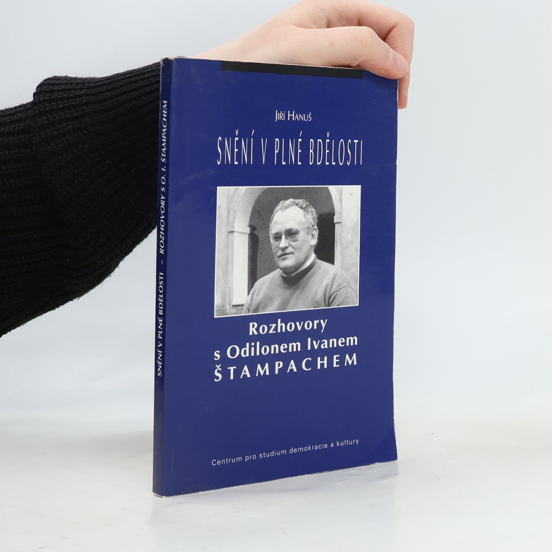 Jiří Hanuš Snění v plné bdělosti. Rozhovory s Odilonem Ivanem Štampachem