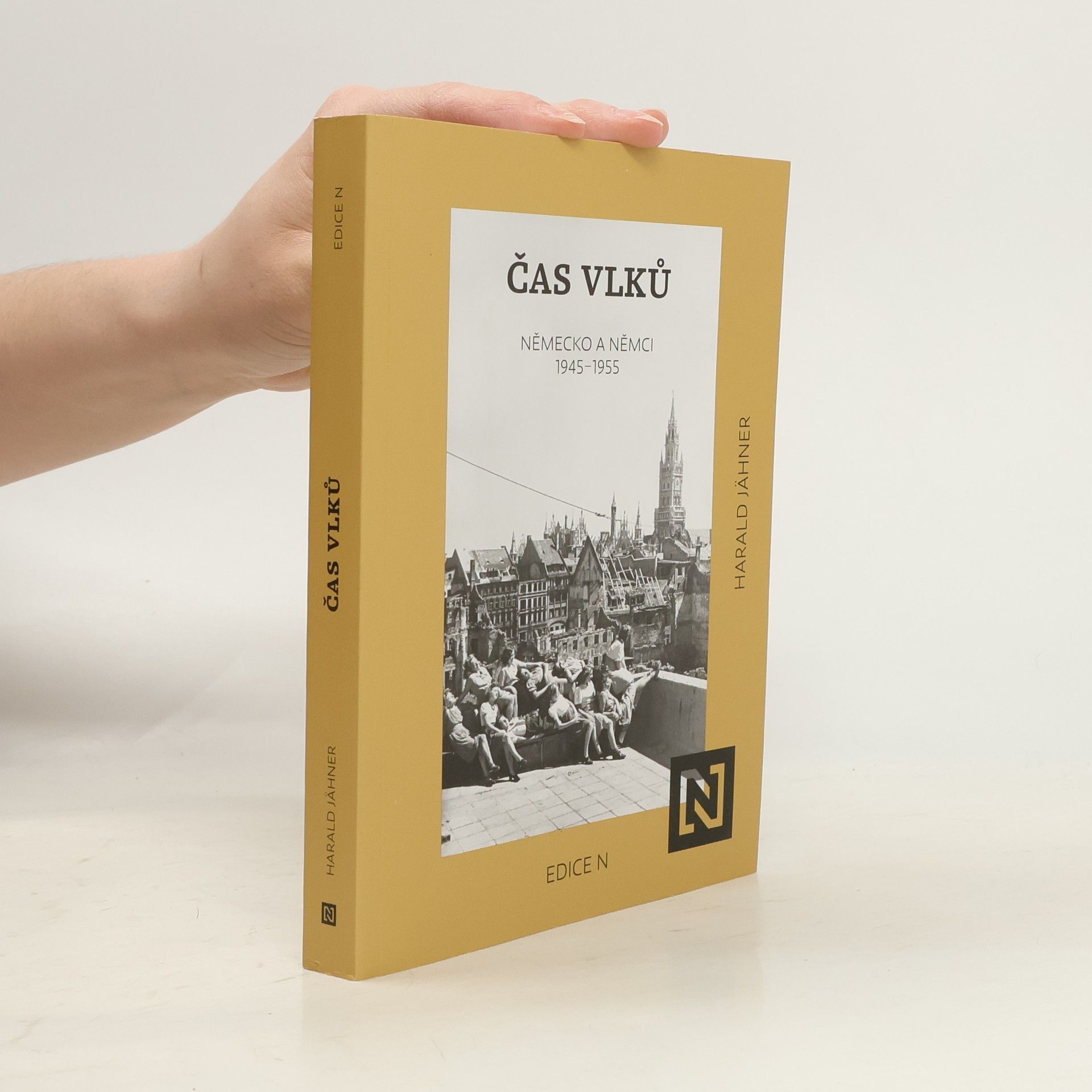 Harald Jähner Čas vlků. Německo a Němci 1945-1955