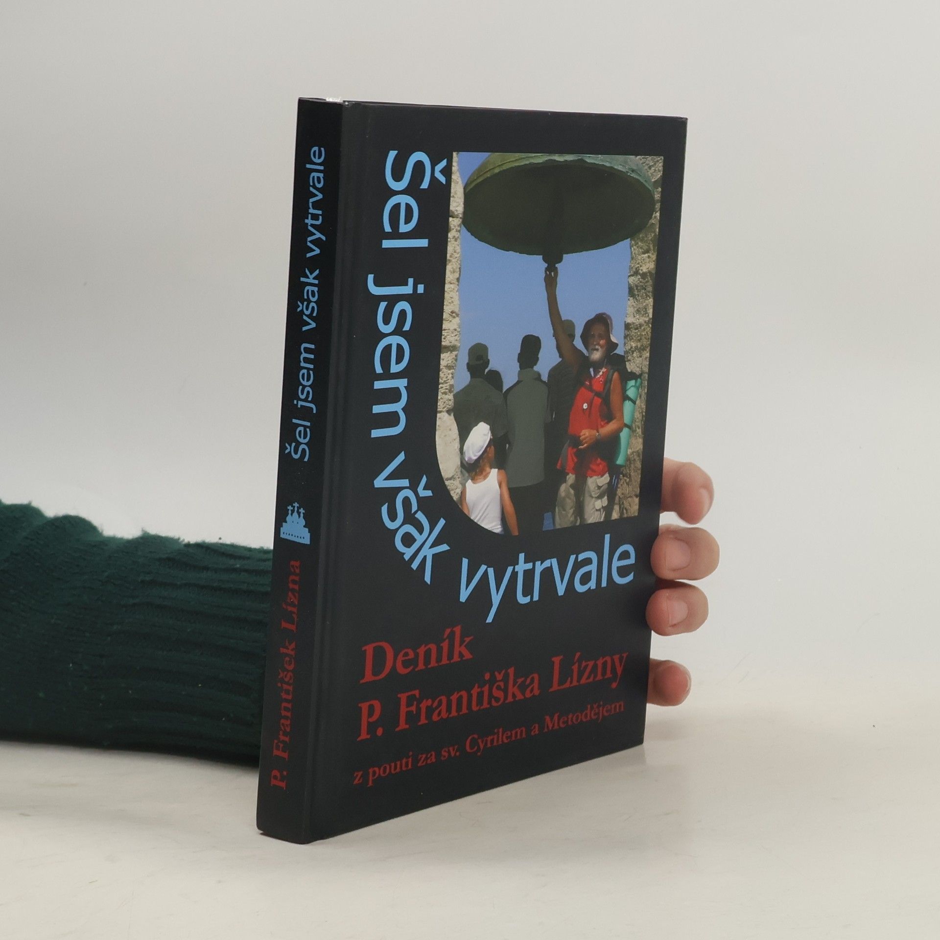 František Lízna Šel jsem však vytrvale