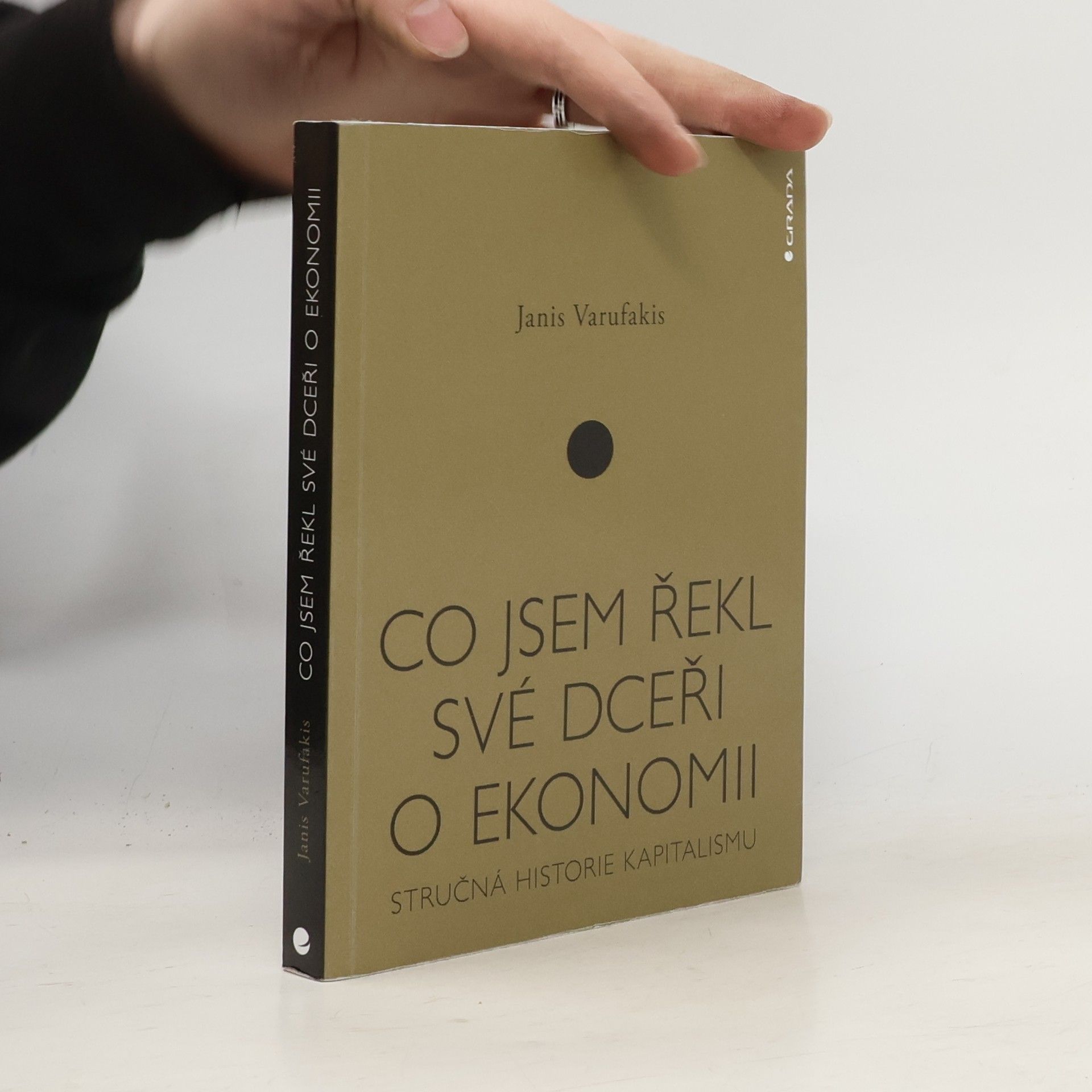 Gianēs Varoufakēs Co jsem řekl své dceři o ekonomii. Stručná historie kapitalismu