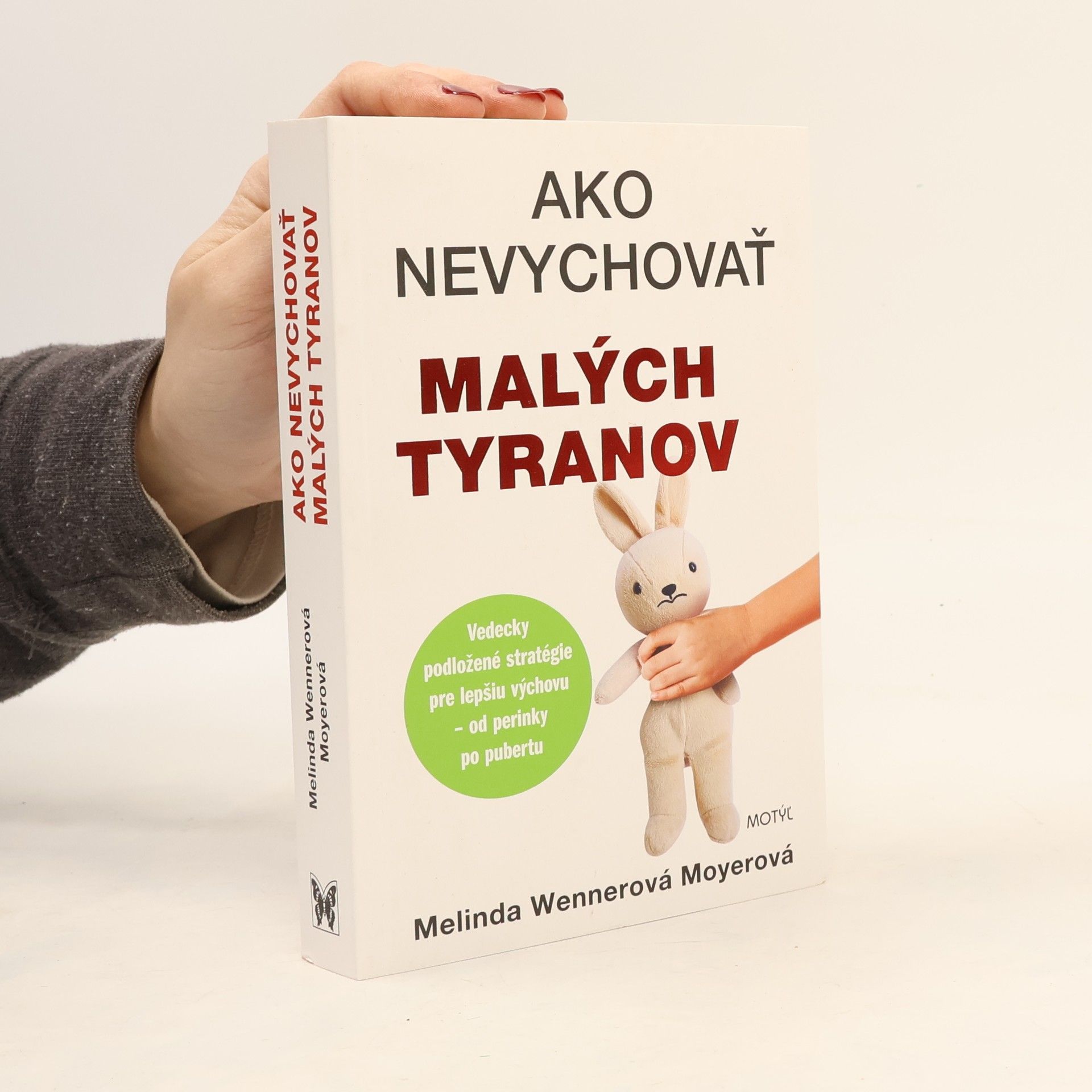 Melinda Wennerová Moyerová Ako nevychovať malých tyranov