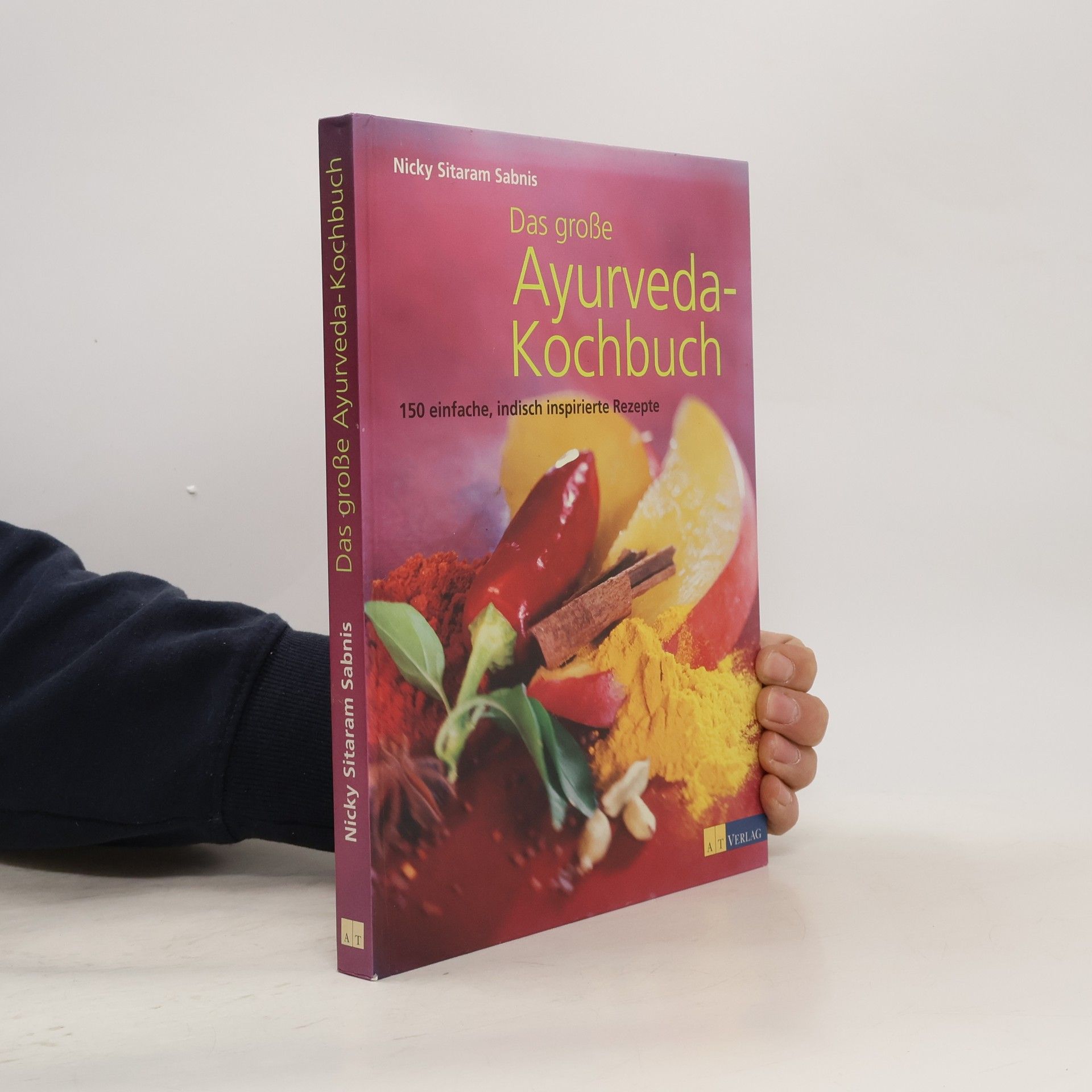 Nicky Sitaram Sabnis Das grosse Ayurveda-Kochbuch