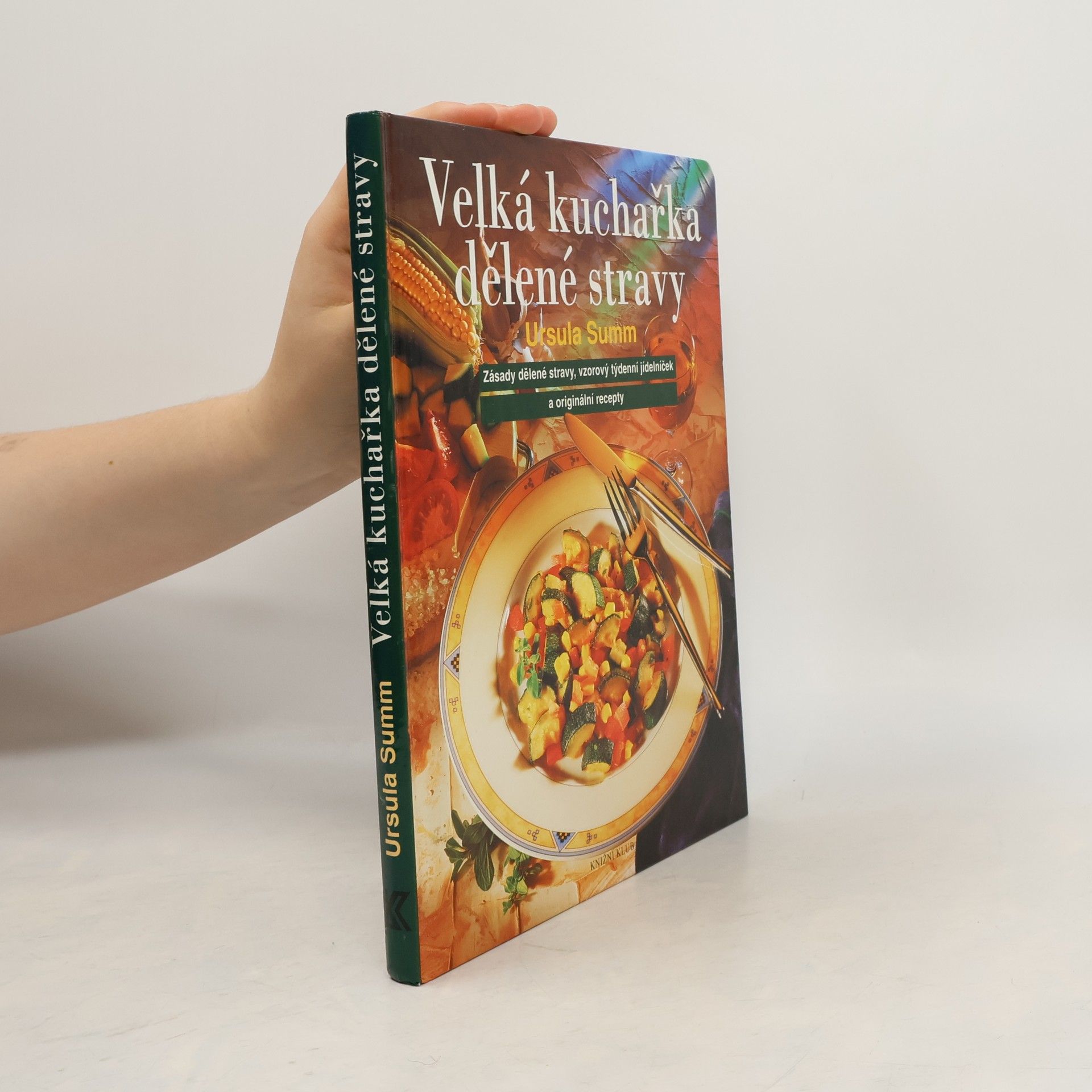 Alena Vlčková Velká kuchařka dělené stravy