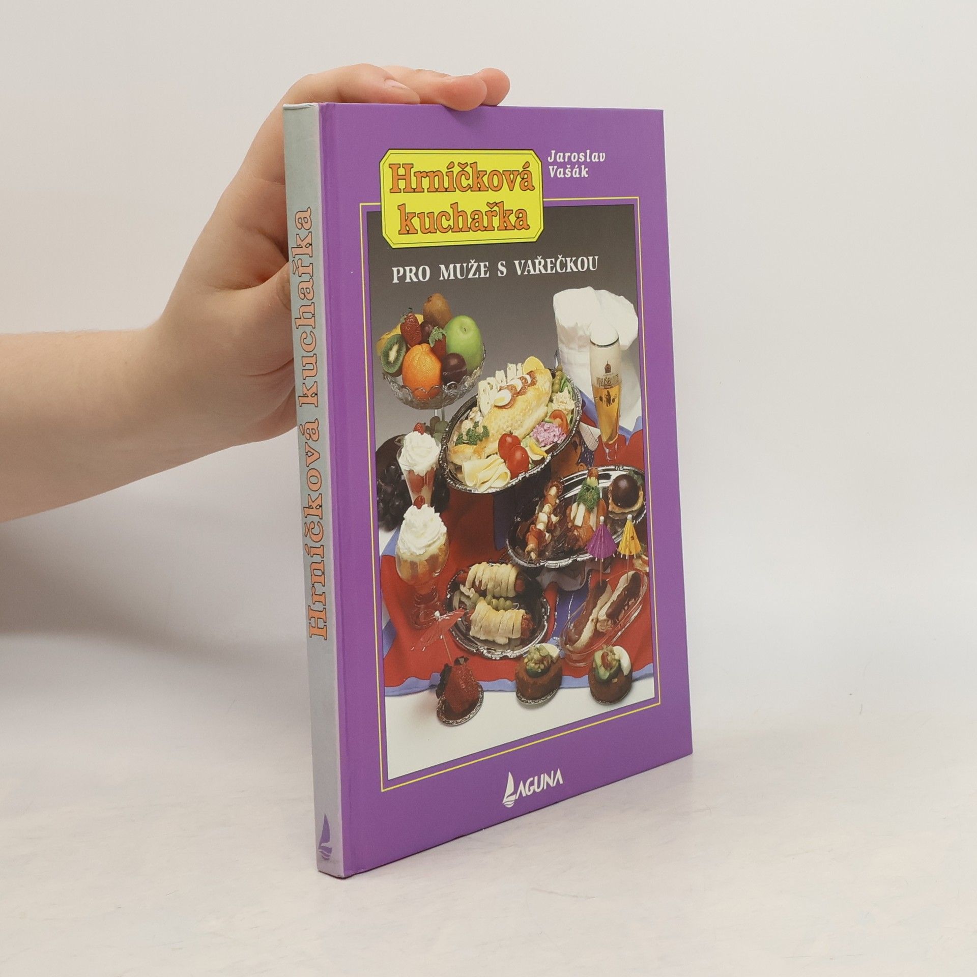 Jaroslav Vašák Hrníčková kuchařka. Pro muže s vařečkou