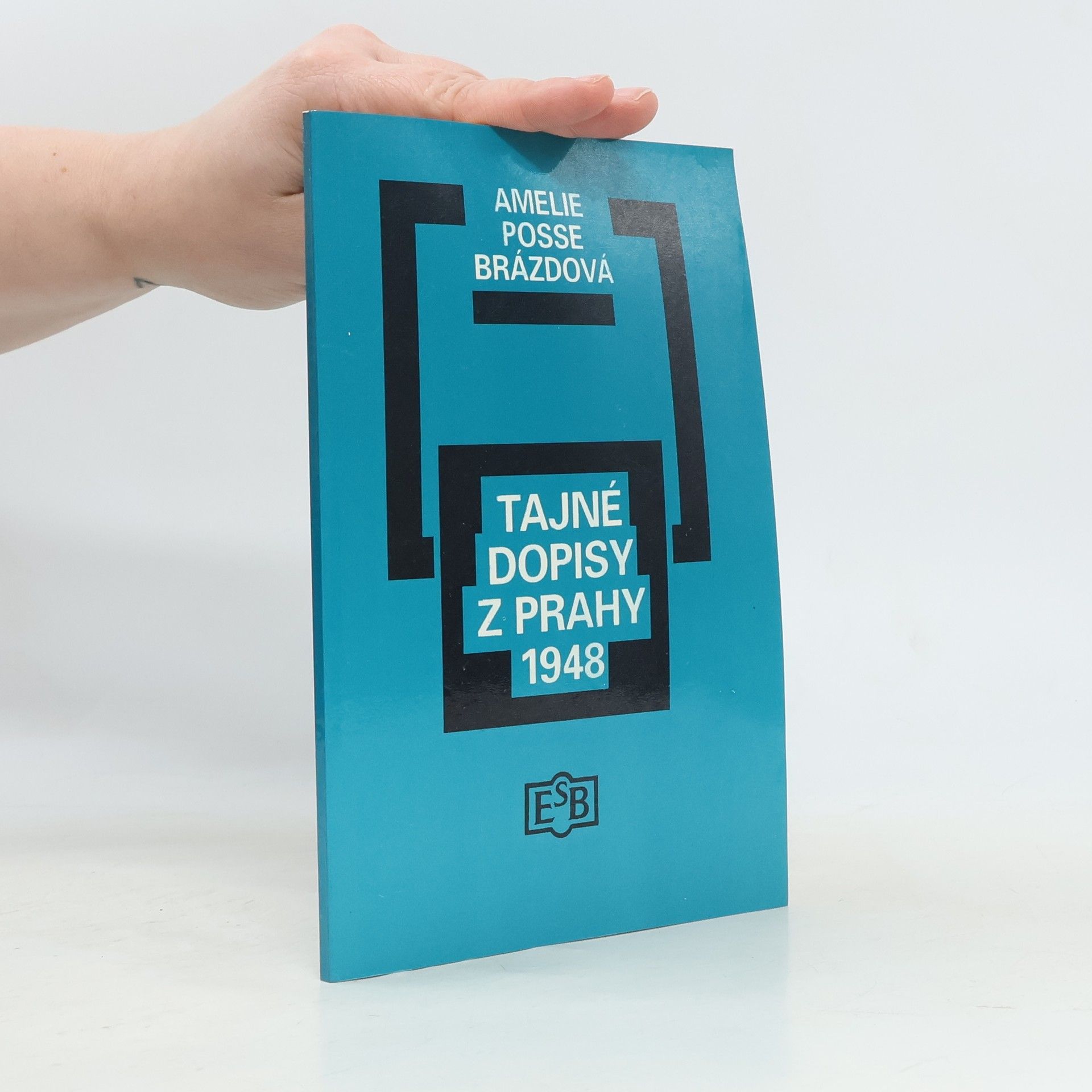 Amelie Posse Brázdová Tajné dopisy z Prahy 1948