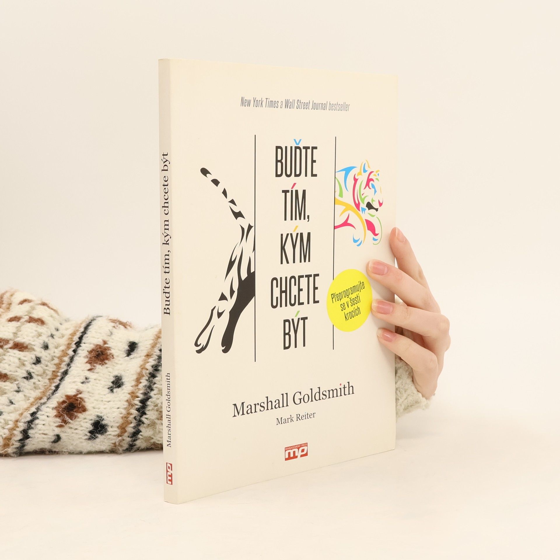 Marshall Goldsmith Buďte tím, kým chcete být. Přeprogramujte se v šesti krocích