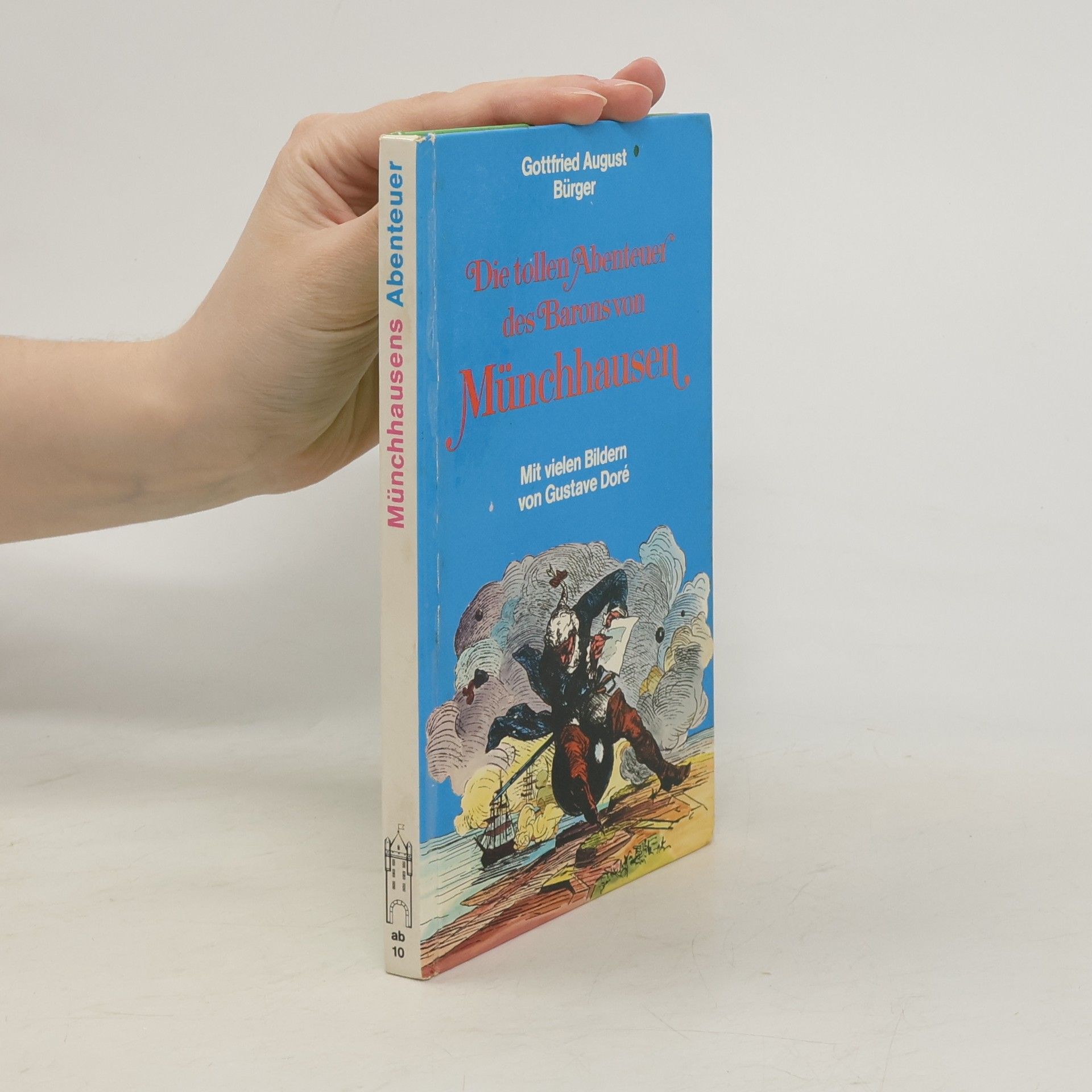 Gottfried August Bürger Die tollen Abenteuer des Barons von Münchhausen