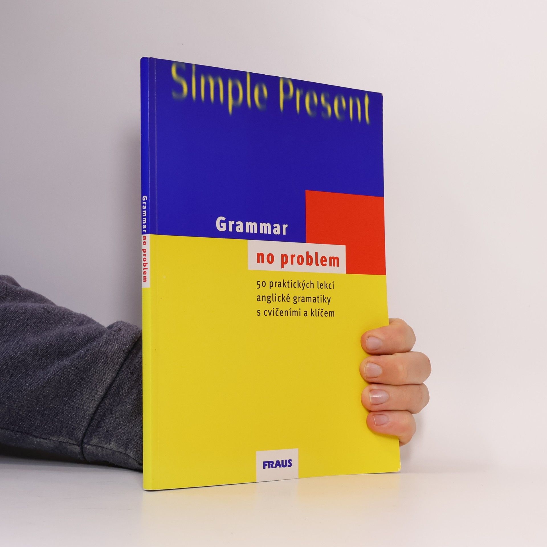 Grammar - no problem. 50 praktických lekcí anglické gramatiky s cvičeními a klíčem