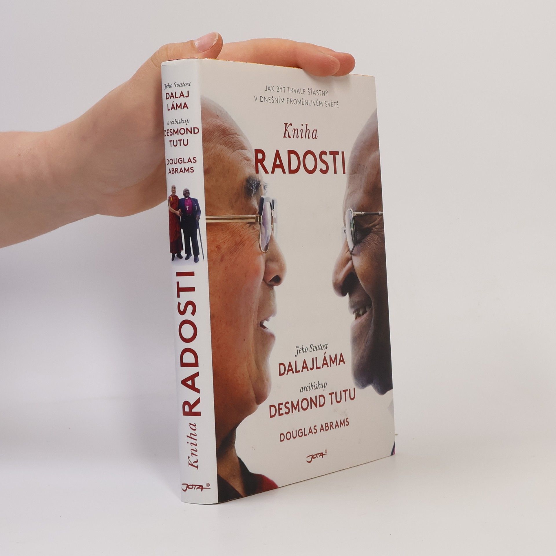 Douglas Carlton Abrams Kniha radosti : jak být trvale šťastný v dnešním proměnlivém světě