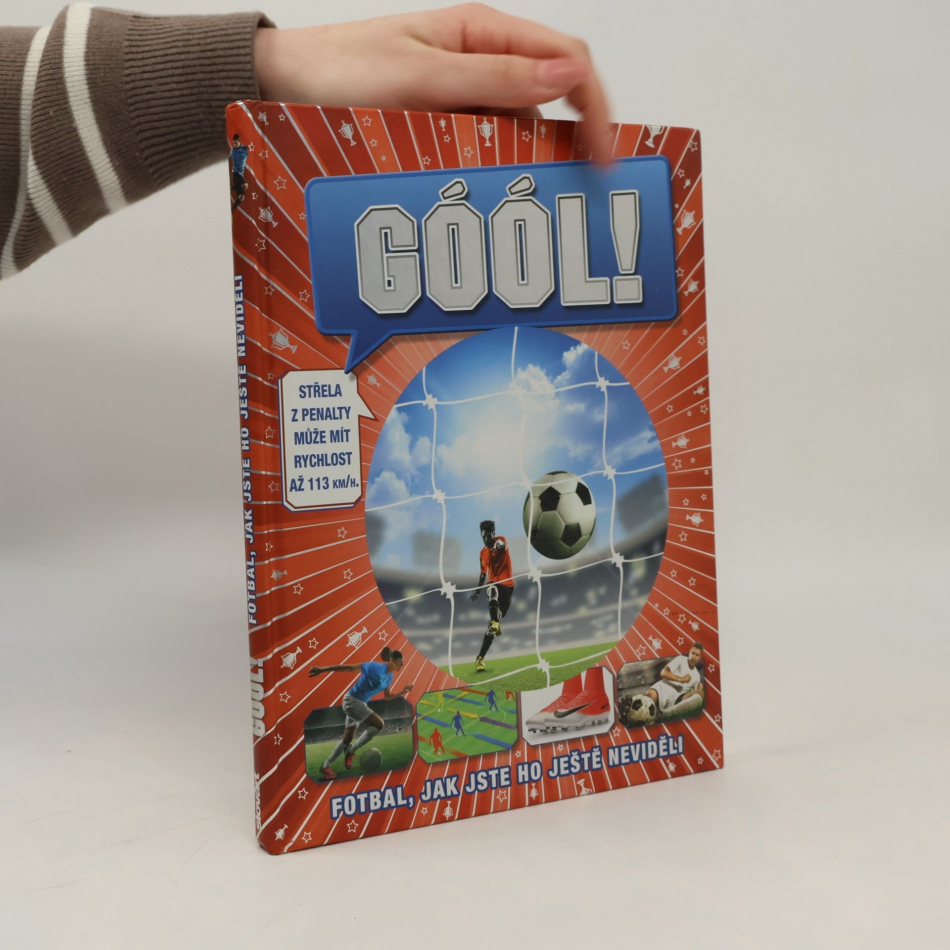 Kolektív autorov Góól! Fotbal, jak jste ho ještě neviděli