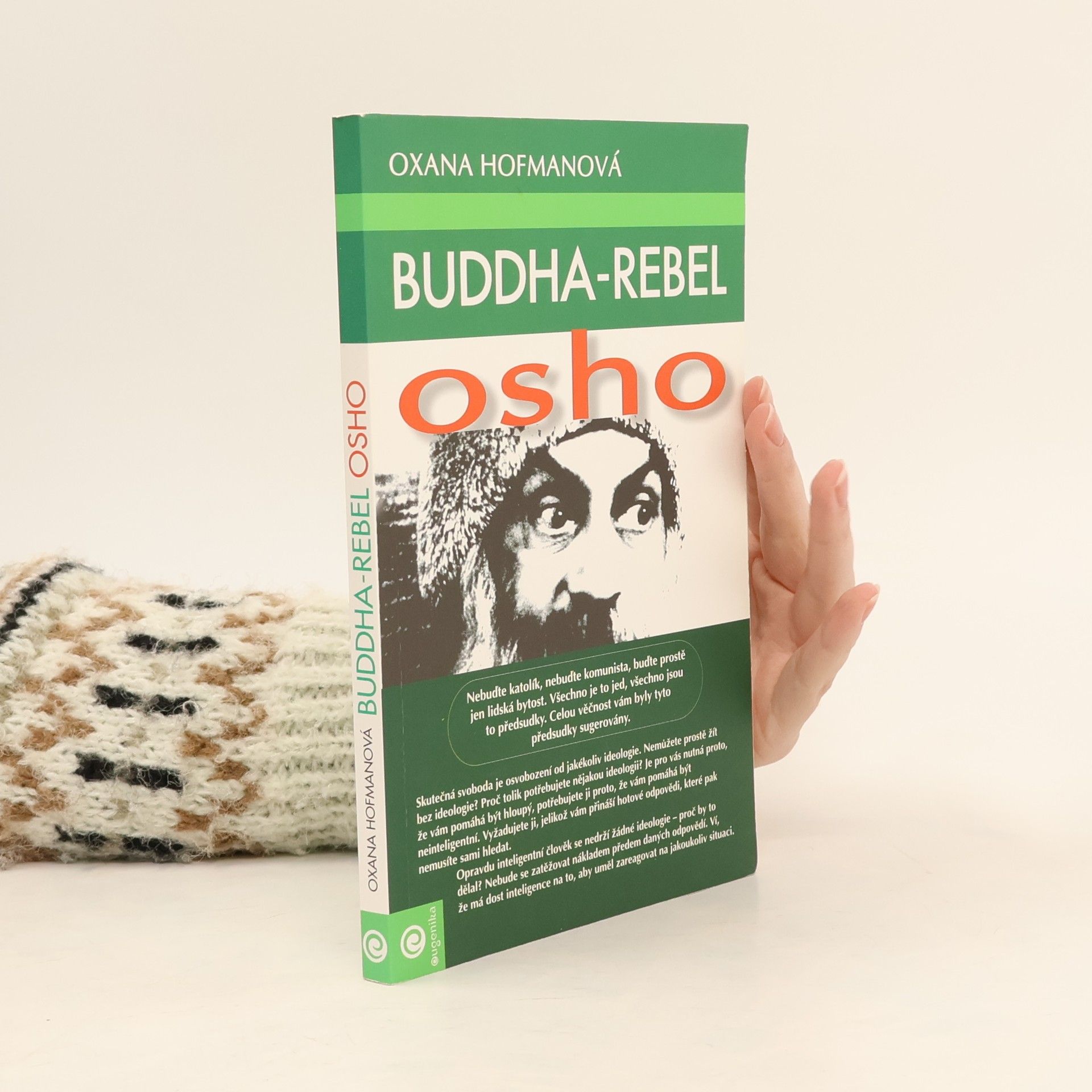 Oksana Gofman Buddha-rebel Osho: který se nikdy nenarodil a nikdy nezemřel