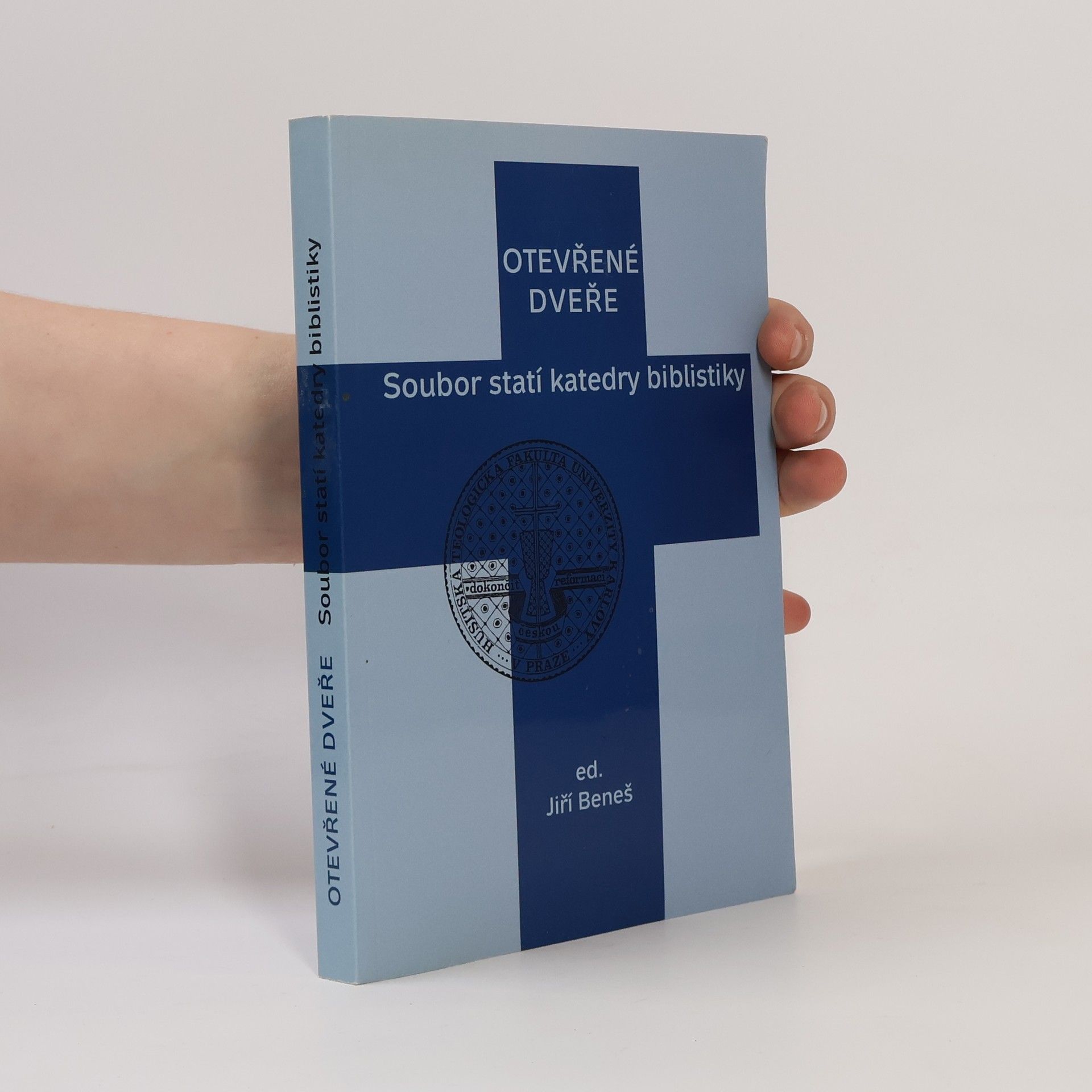 Jiří Beneš Otevřené dveře : soubor statí katedry biblistiky