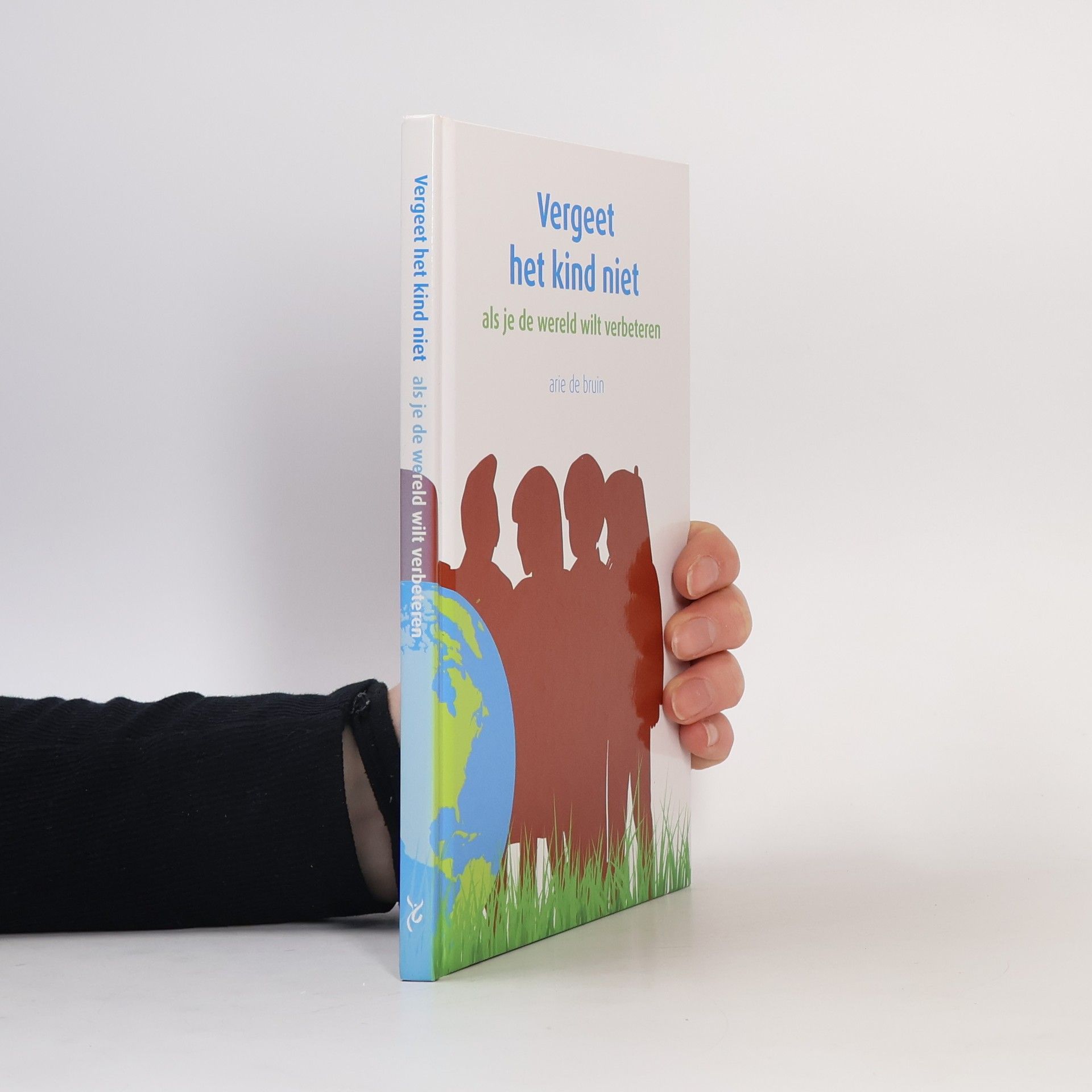 Arie de Bruin Vergeet het kind niet