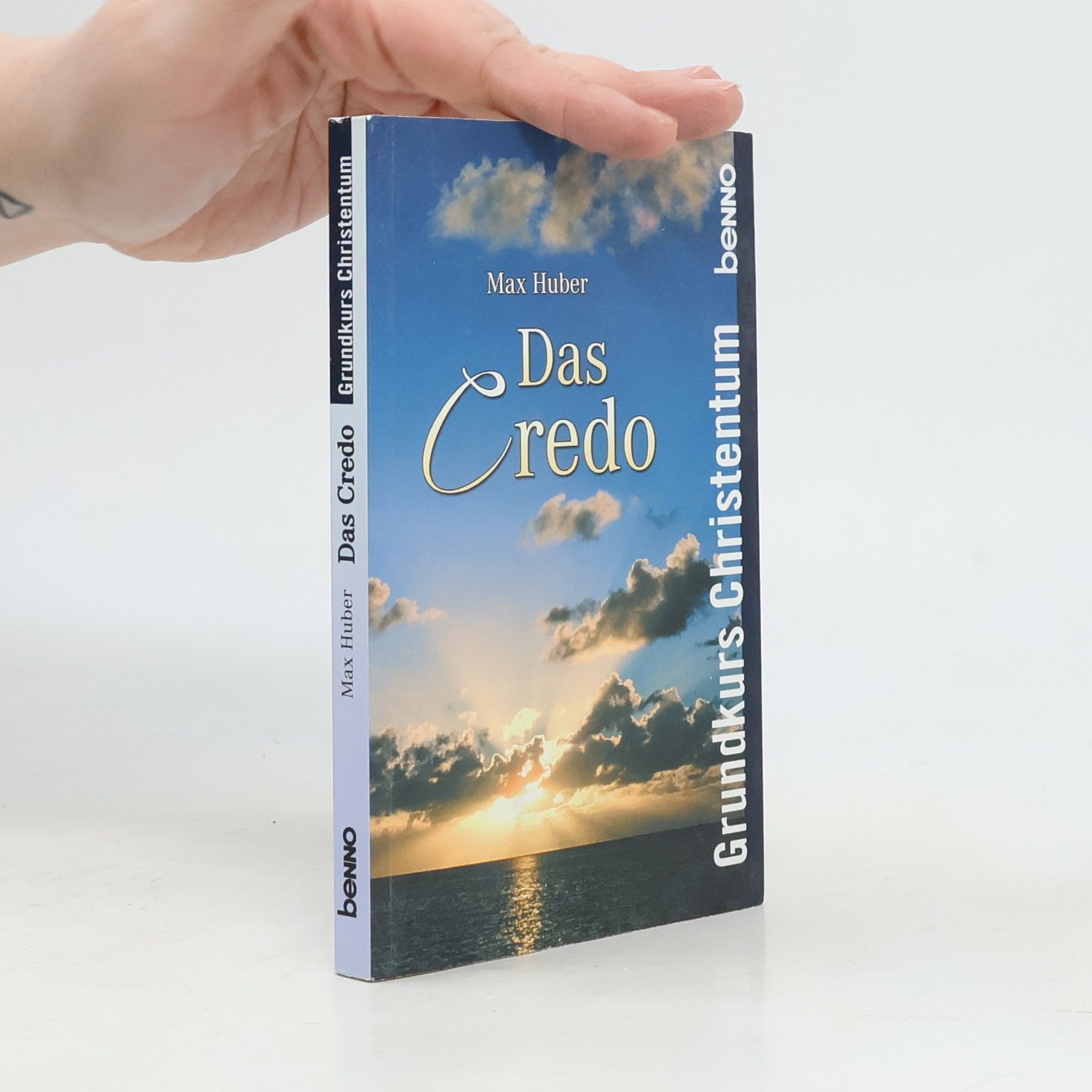 Max Huber Grundkurs Christentum: Das Credo