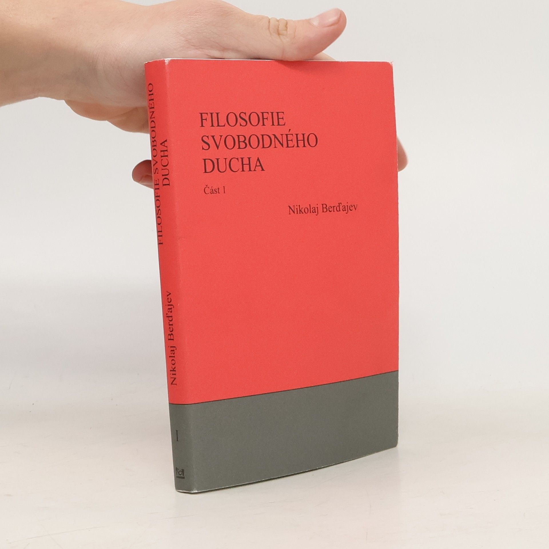 Nikolai Alexandrowitsch Berdjajew Filosofie svobodného ducha část 1