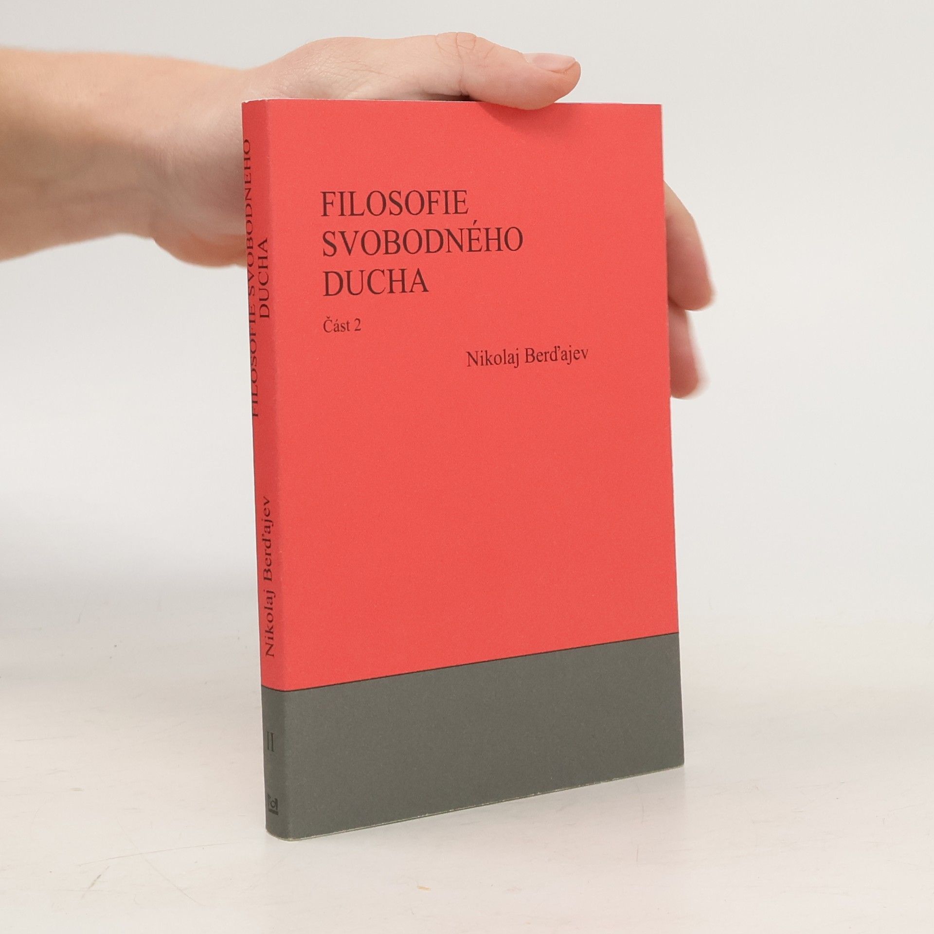 Nikolai Alexandrowitsch Berdjajew Filosofie svobodného ducha část 2