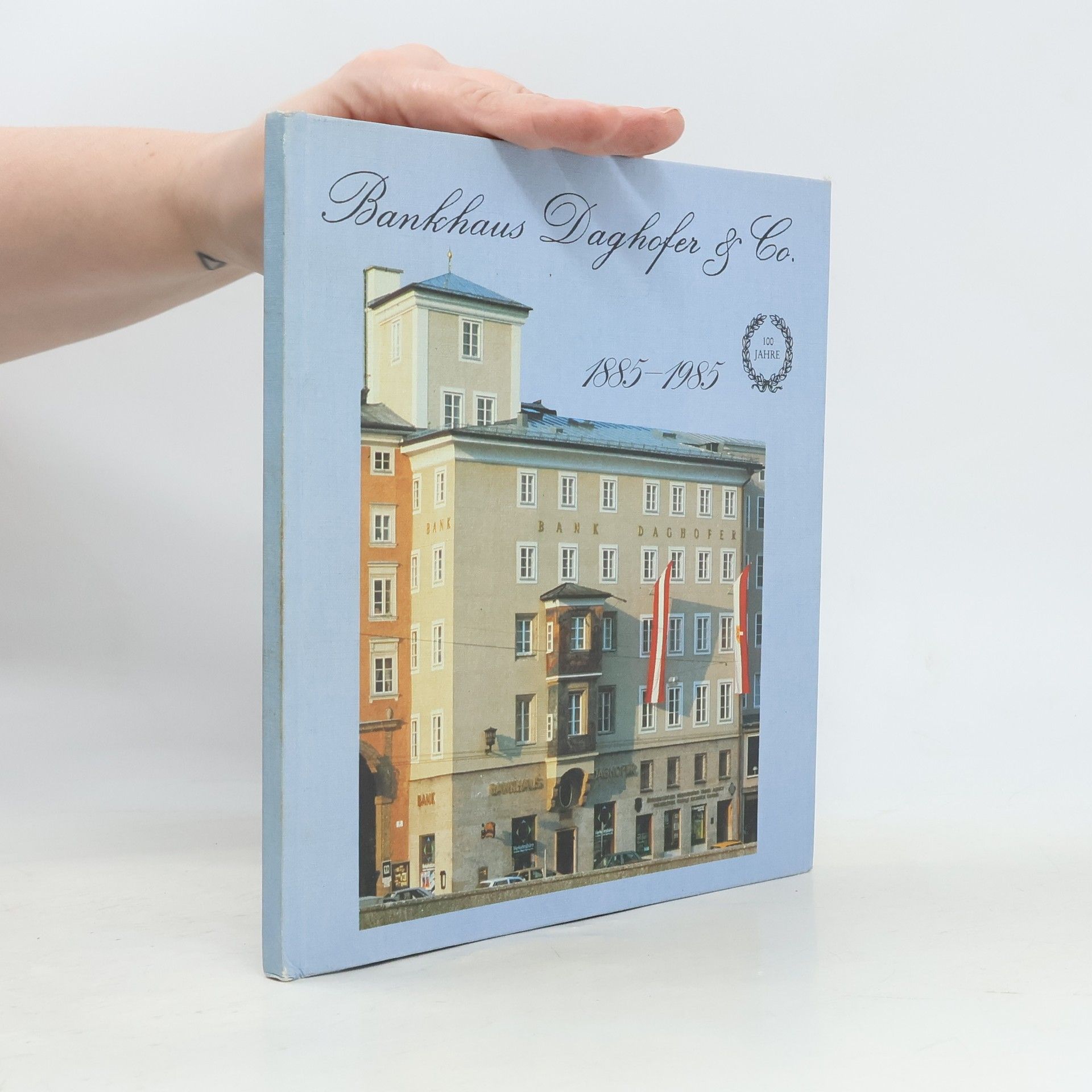 Kolektiv autorů Bankhaus Daghofer & Co. 1885-1985. 100 Jahre